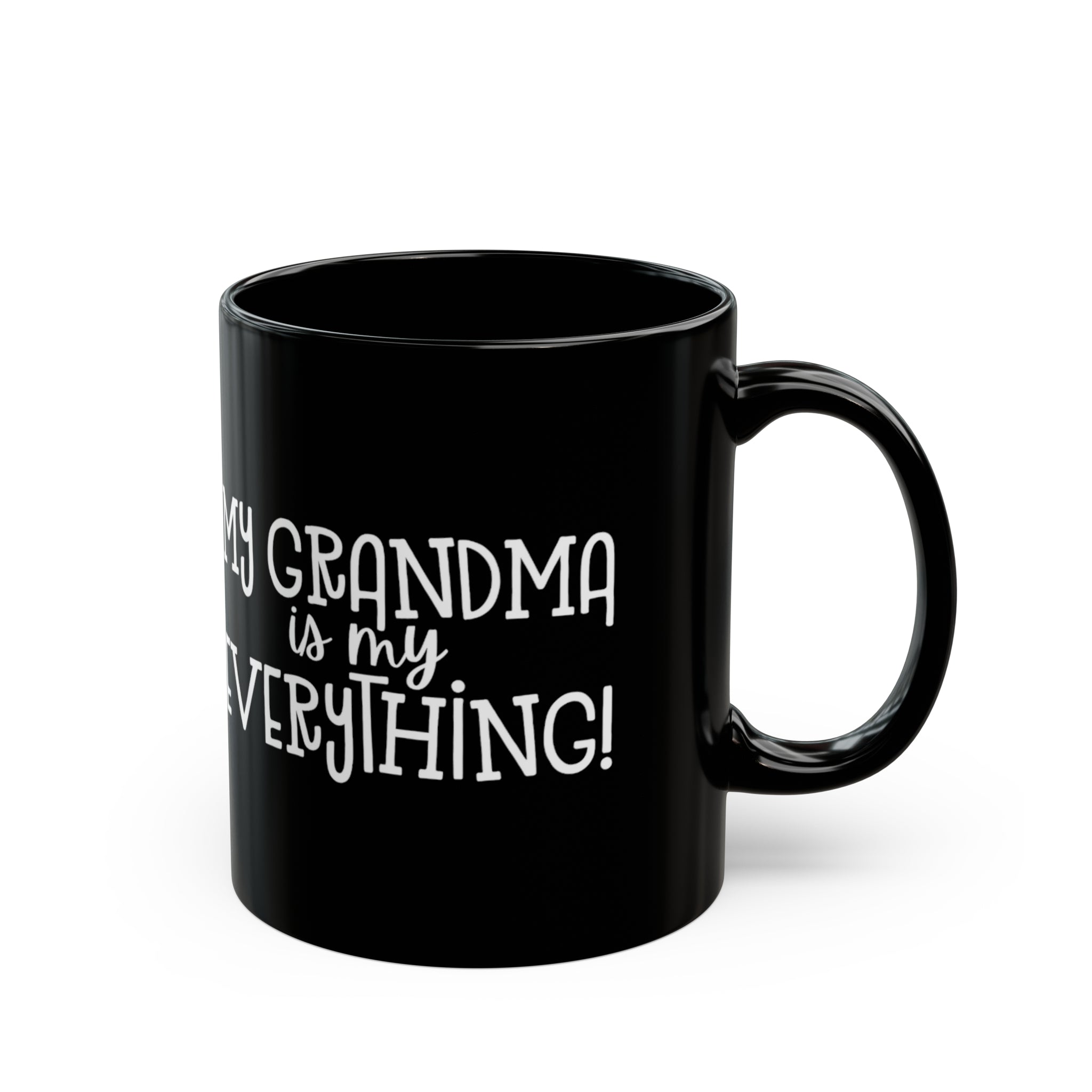 My Grandma Is My Everything Mug 11oz