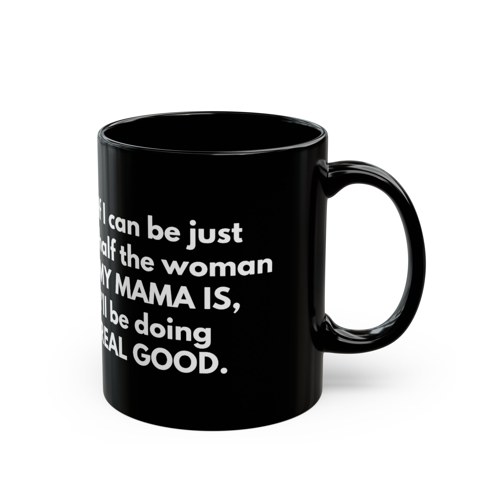 My Mama Is Mug 11oz