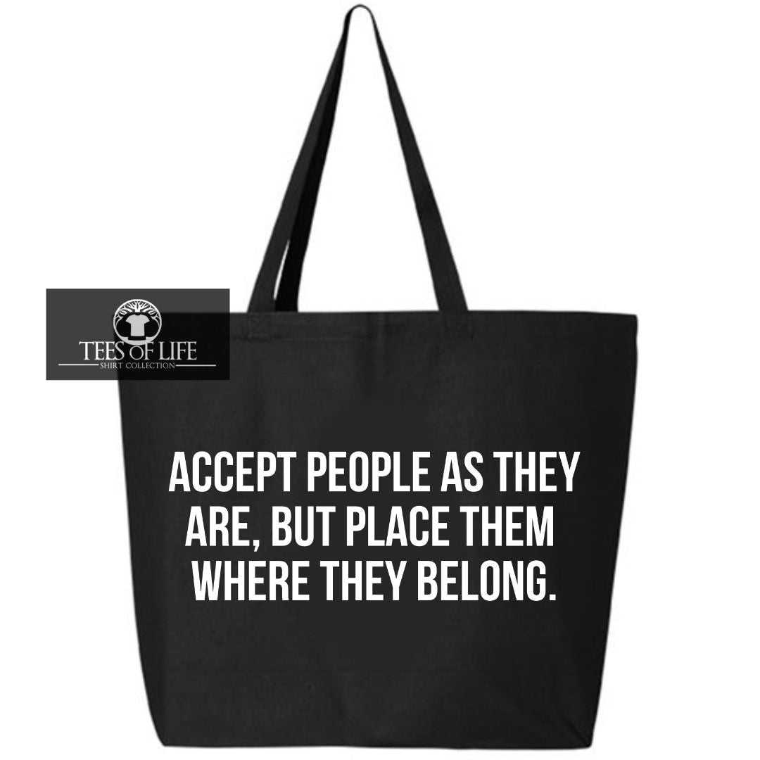 Accept People As They Are  Tote Bag