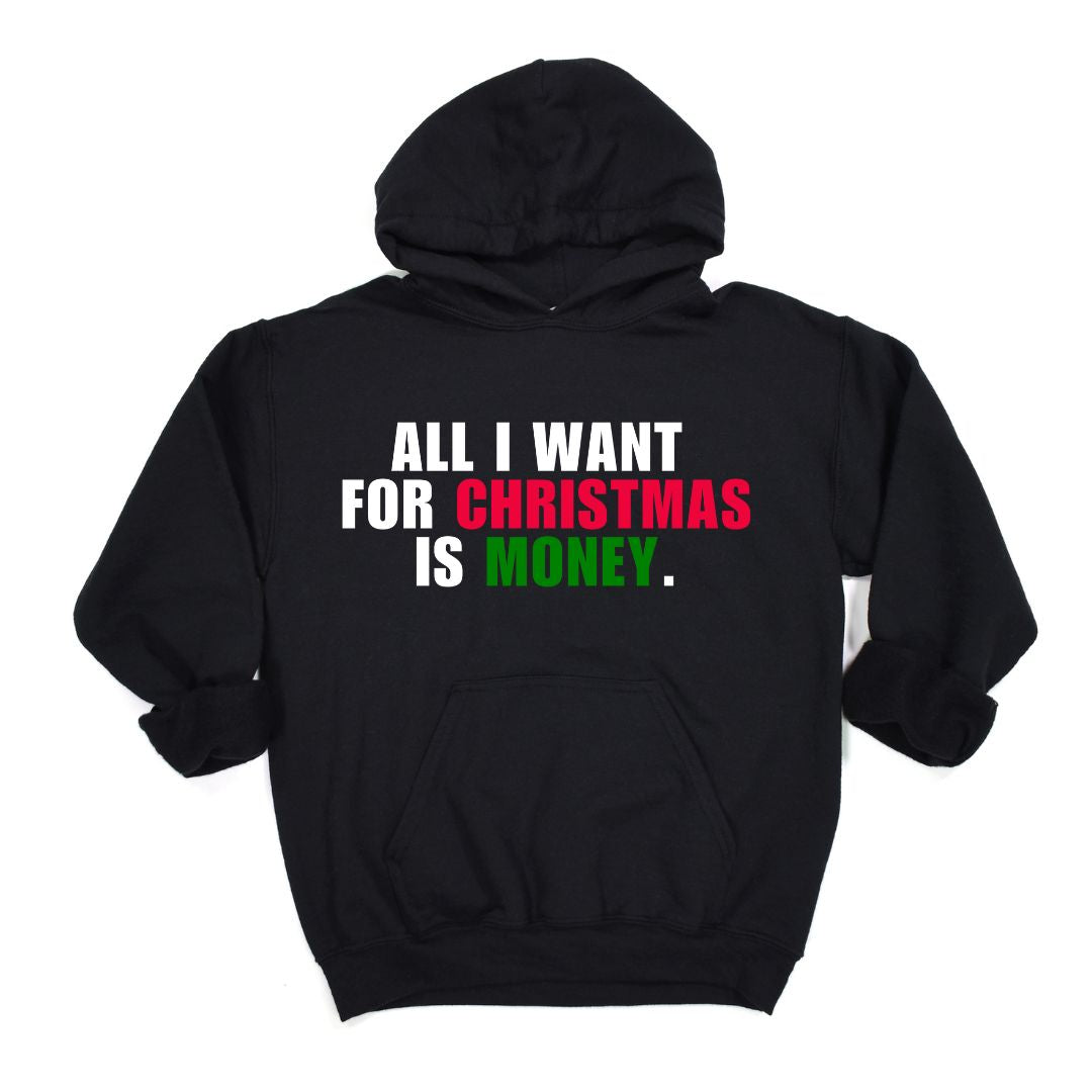 All I Want For Christmas Is Money Unisex Hoodie