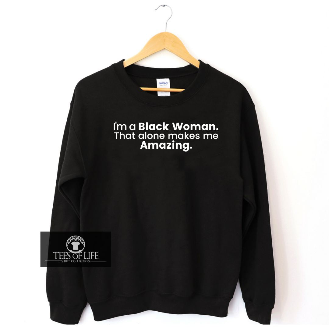 Amazing Black Woman Sweatshirt