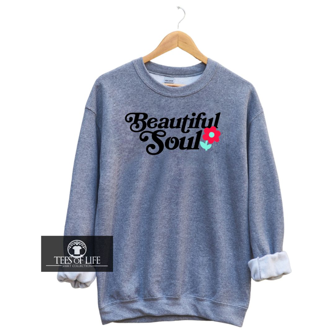 Beautiful Soul Sweatshirt