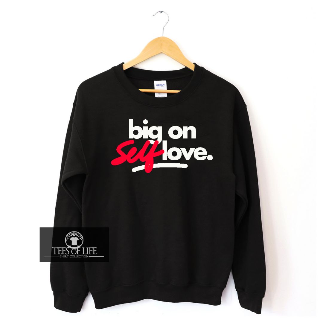 Big On Self Love® Sweatheart Unisex Sweatshirt