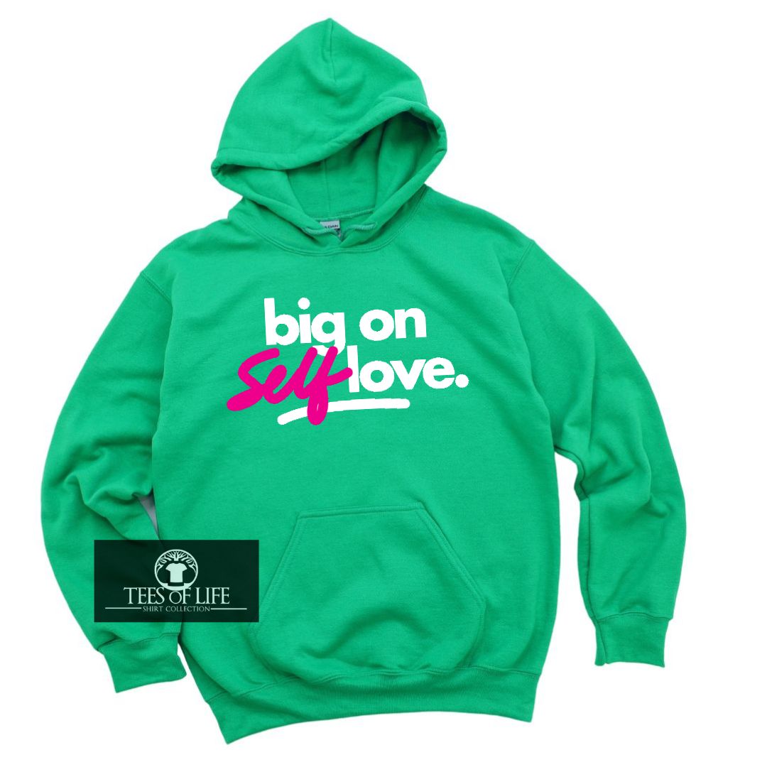 Big On Self Love ™ Green Unisex Hoodie - Limited Edition