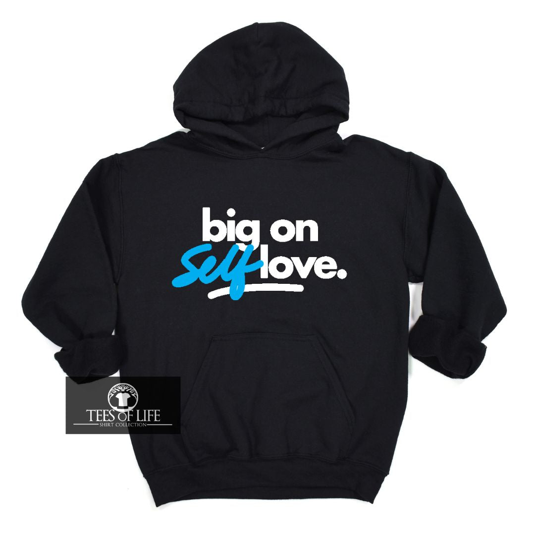 Big On Self Love®  Unisex Hoodie | Pre-Anniversary Celebration Offer