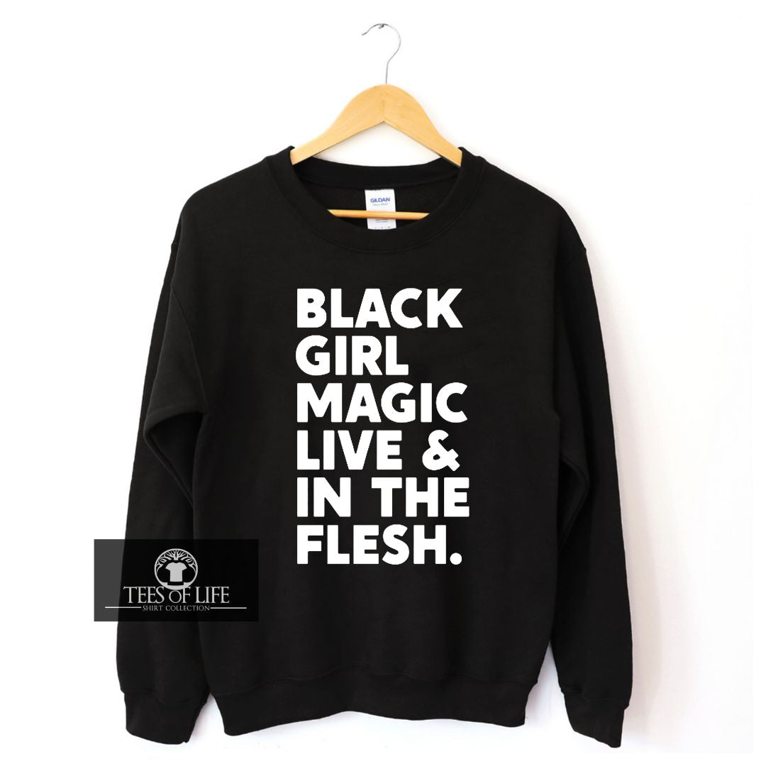 Black Girl Magic Live Unisex Sweatshirt