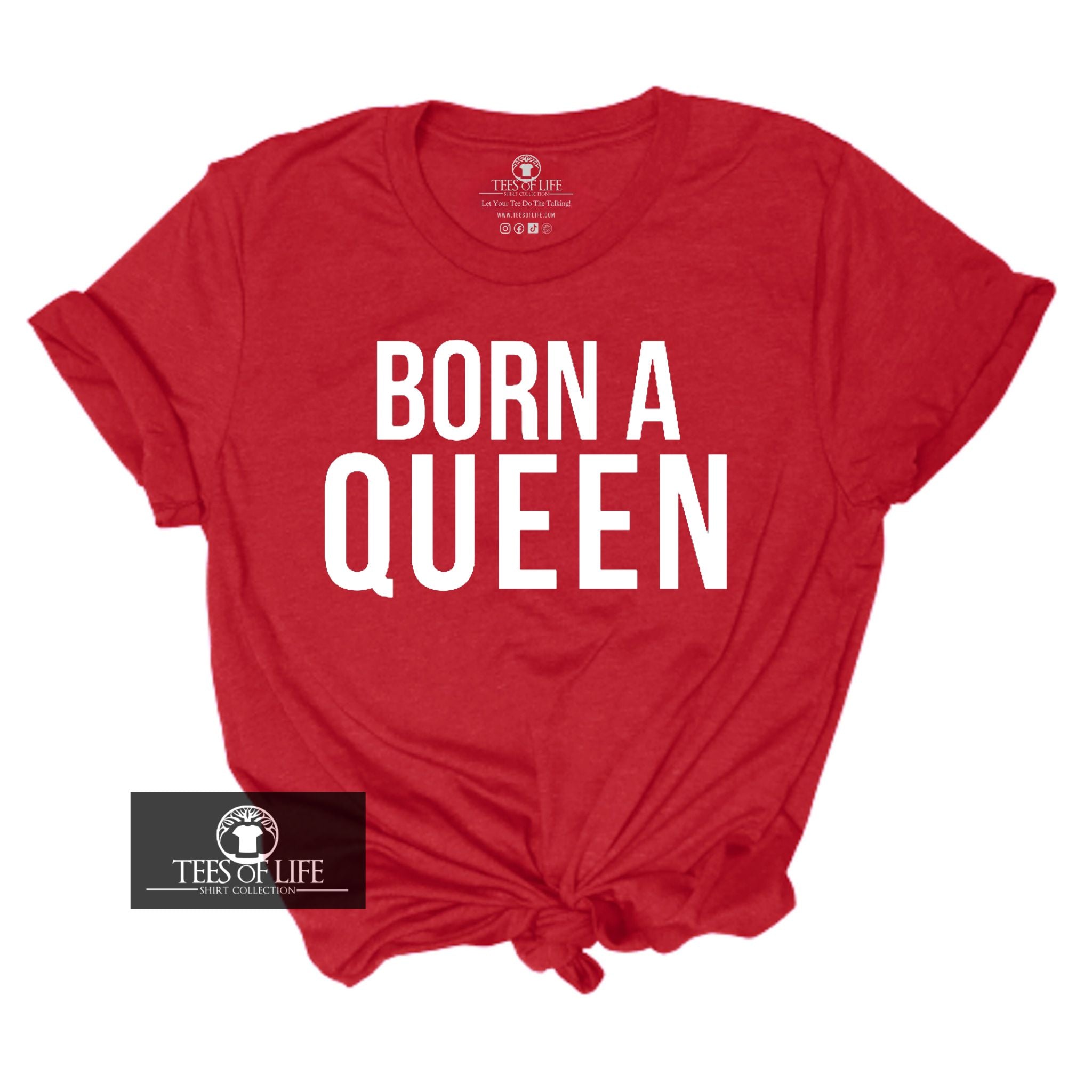 Born A Queen Tee