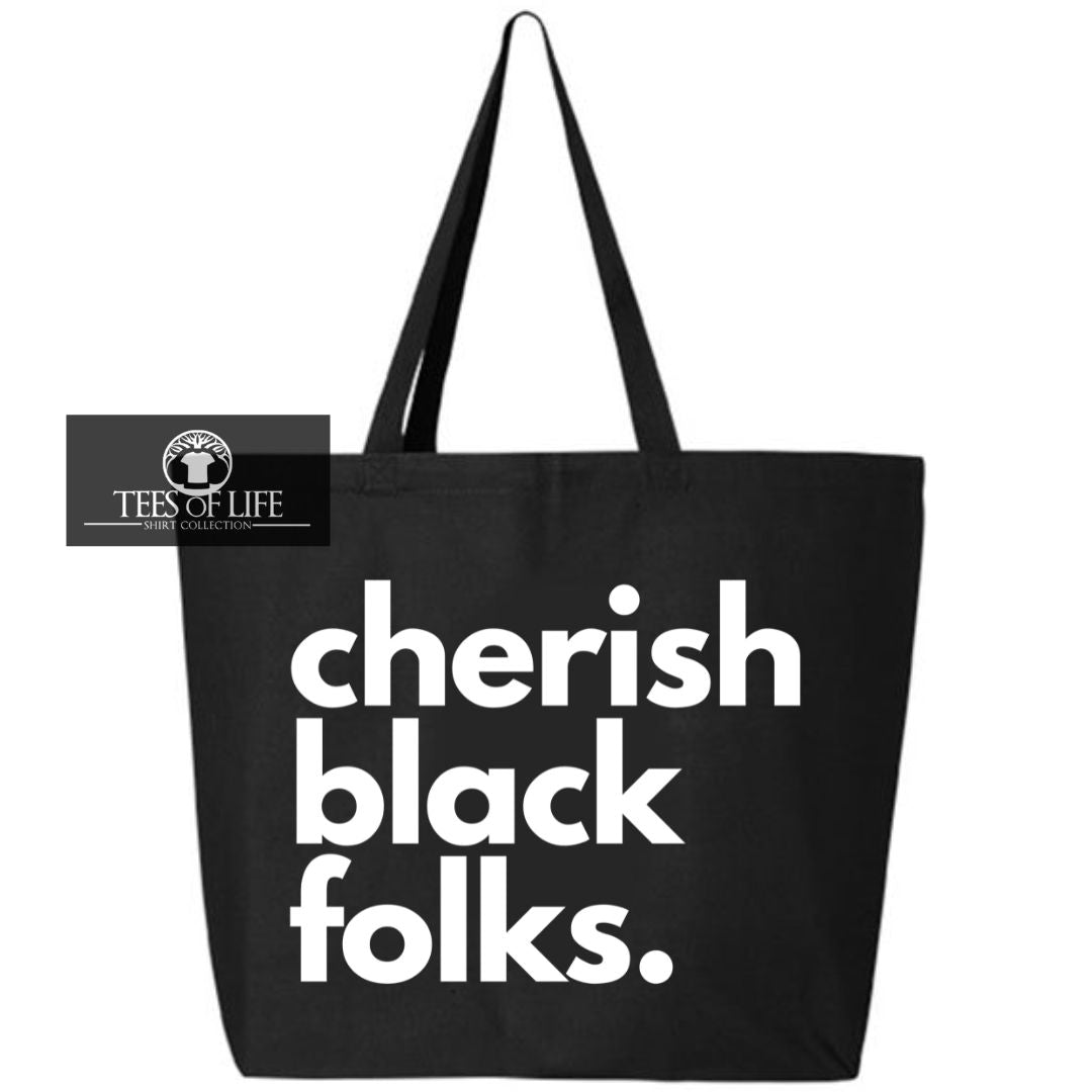Cherish Black Folks Tote Bag