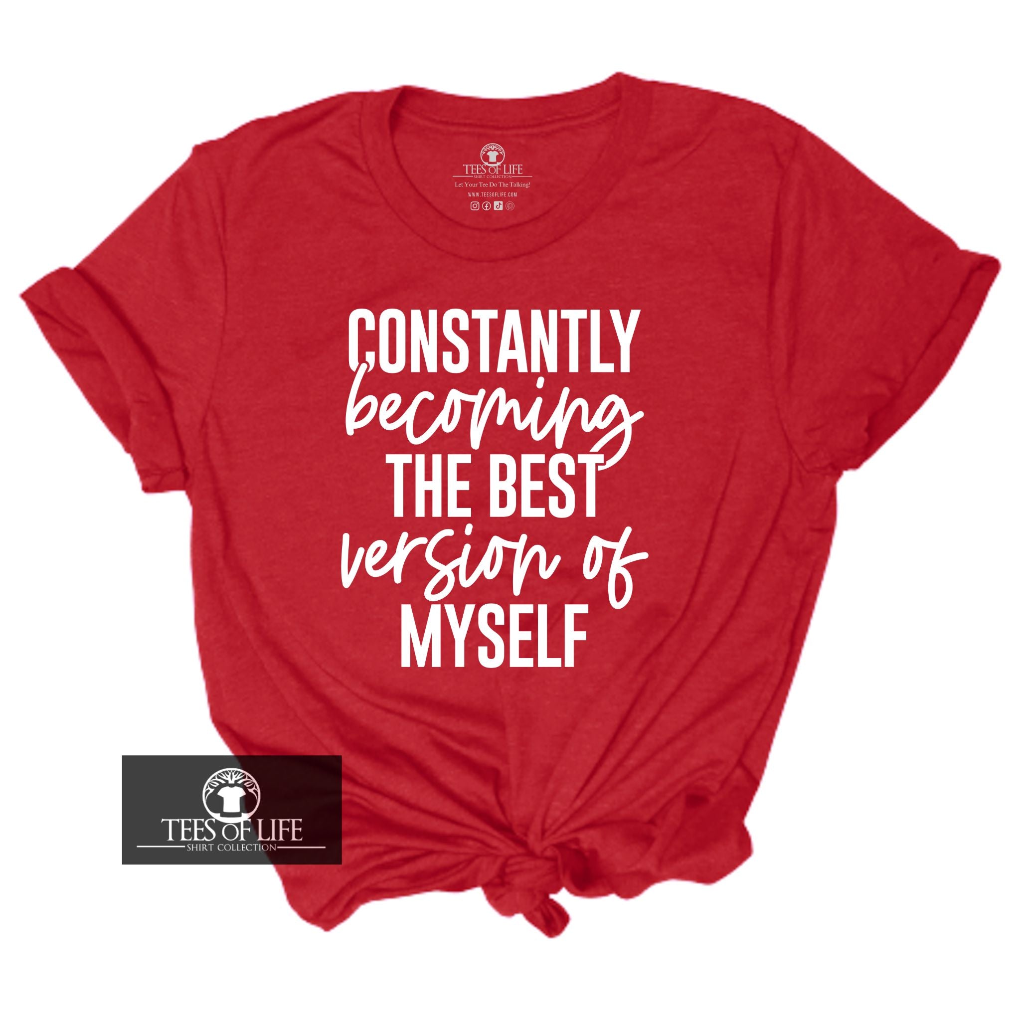 Constantly Becoming The Best Version Of Myself Unisex Tee