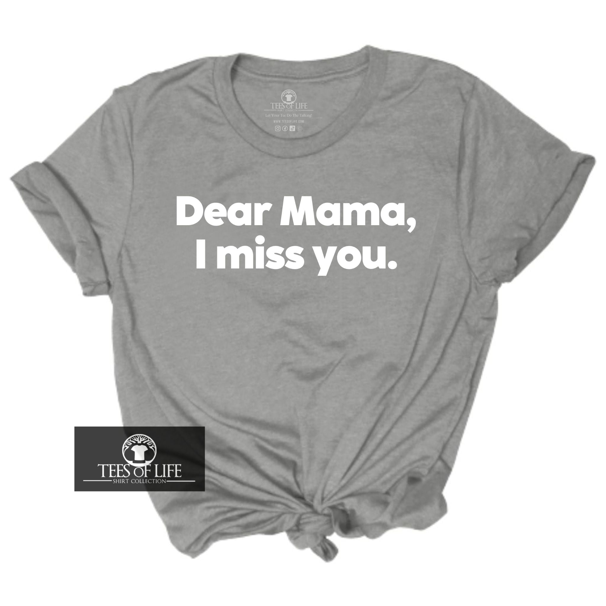 Dear Mama I Miss You Unisex Tee