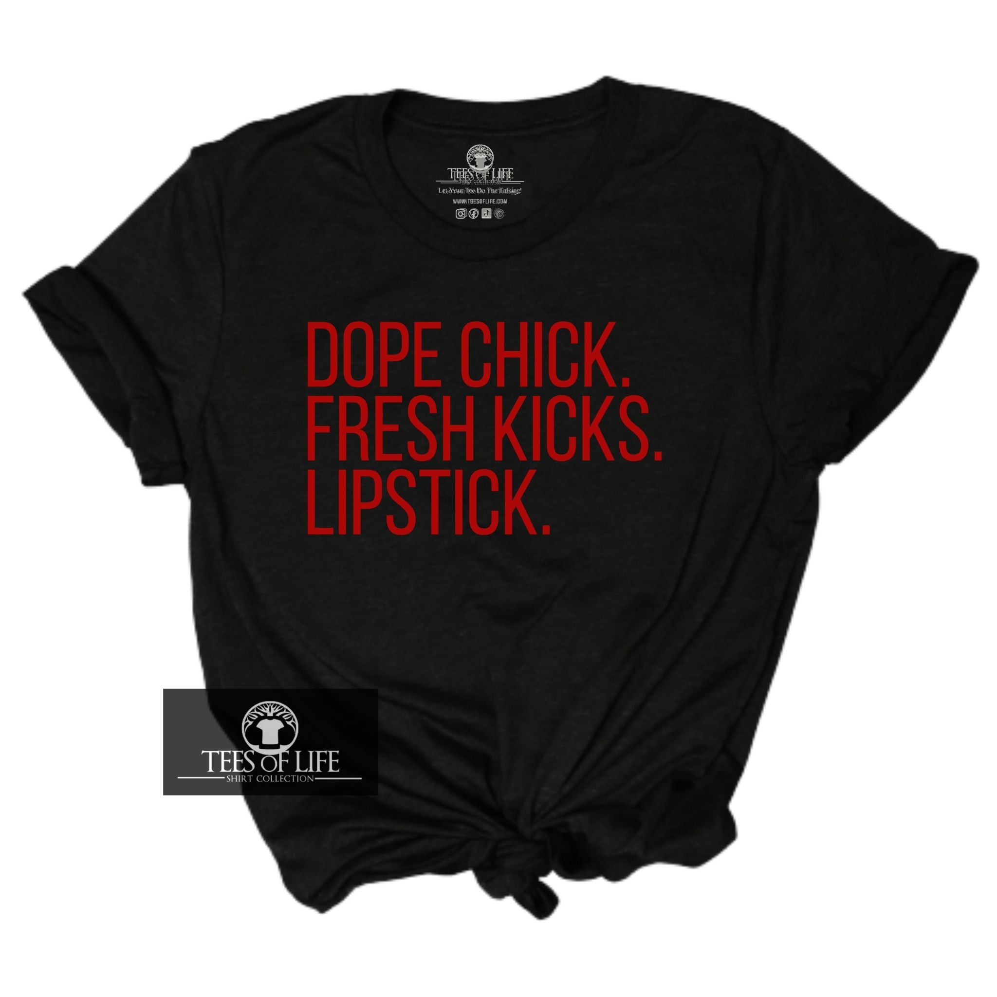 Dope Chick Fresh Kicks Lipstick Tee (Red Letters)