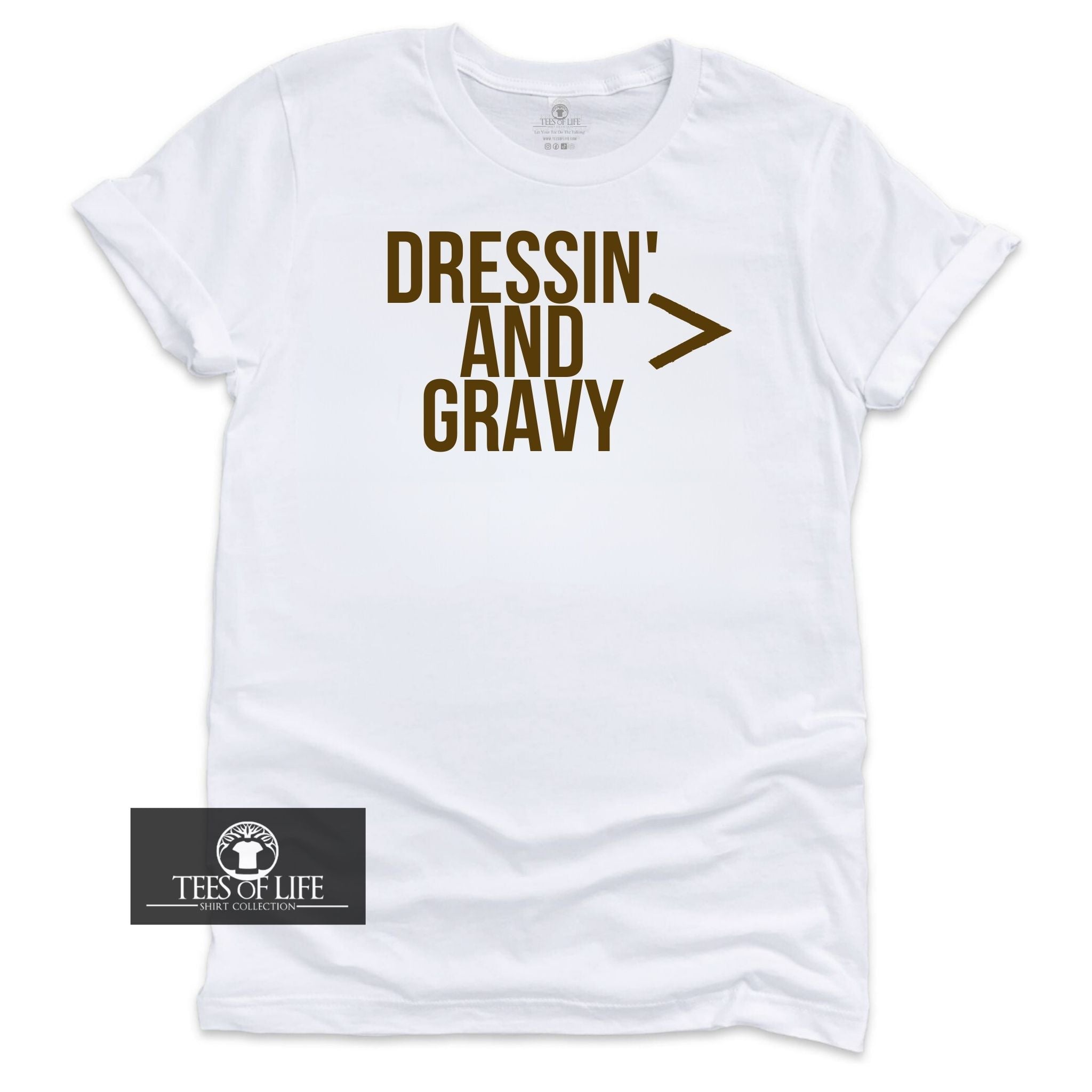 Dressing And Gravy Is Greater Than Everything Unisex Tee (YOUTH)