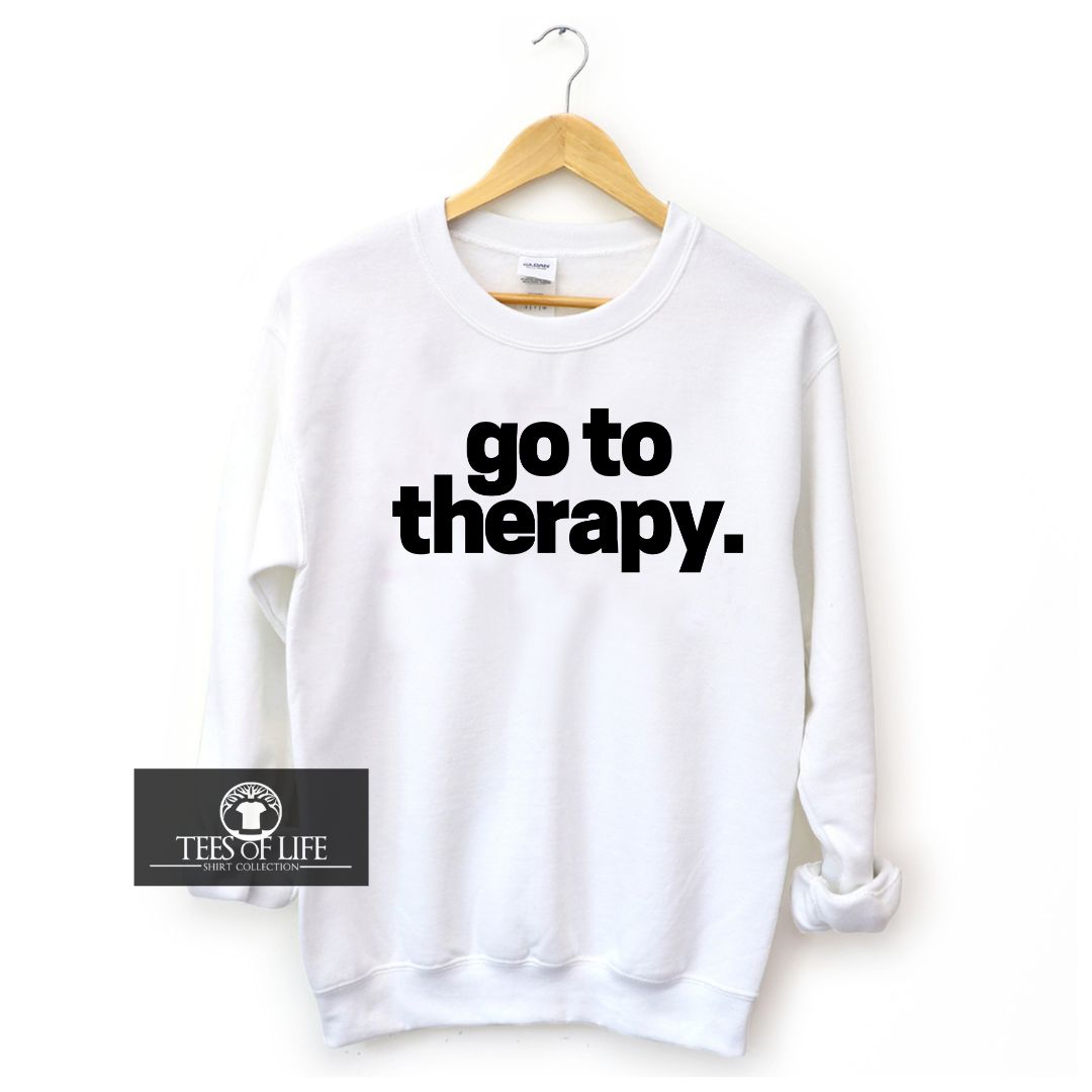 Go To Therapy Unisex Sweatshirt