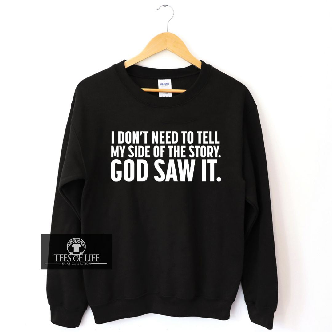 God Saw It Unisex Sweatshirt