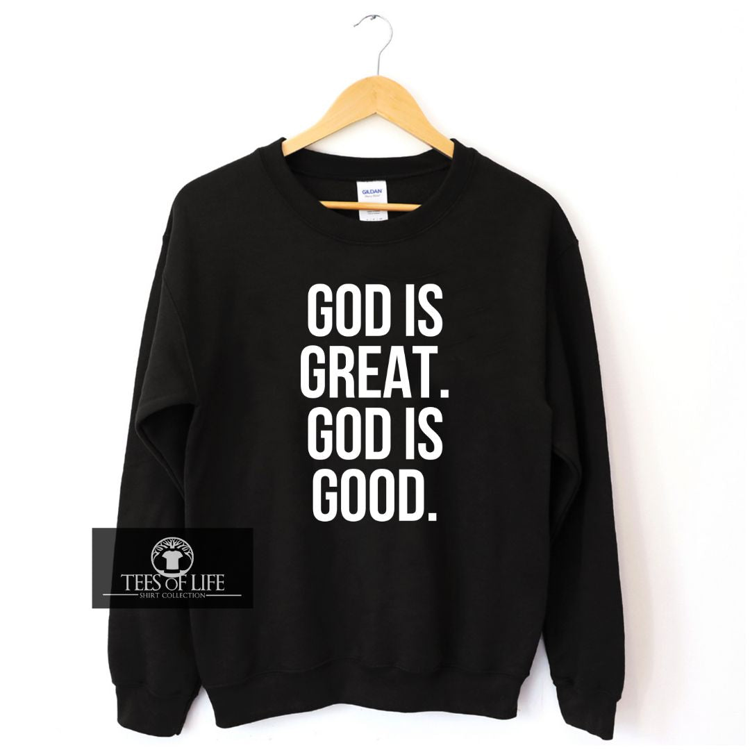 God is Great God is Good Unisex Sweatshirt