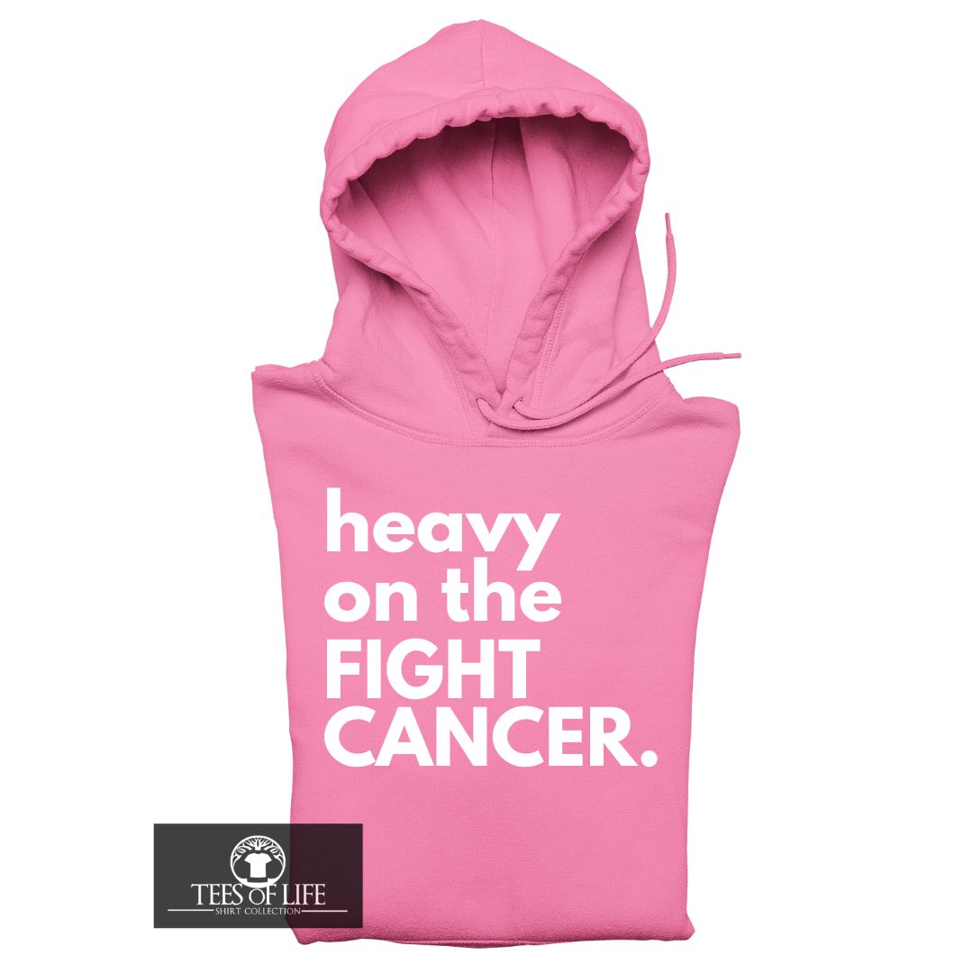 Heavy On The Fight Cancer Hoodie