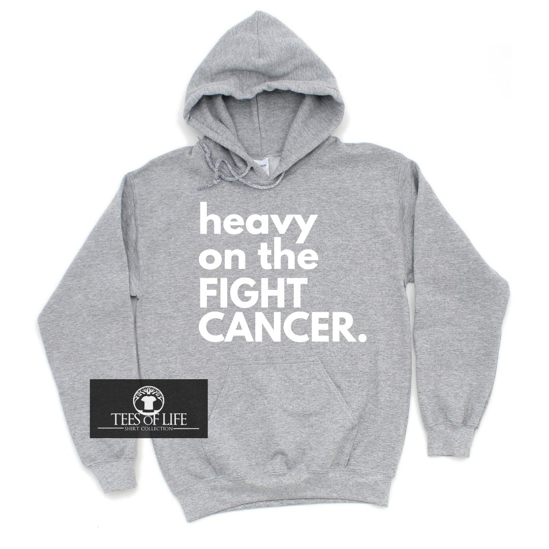 Heavy On The Fight Cancer Hoodie