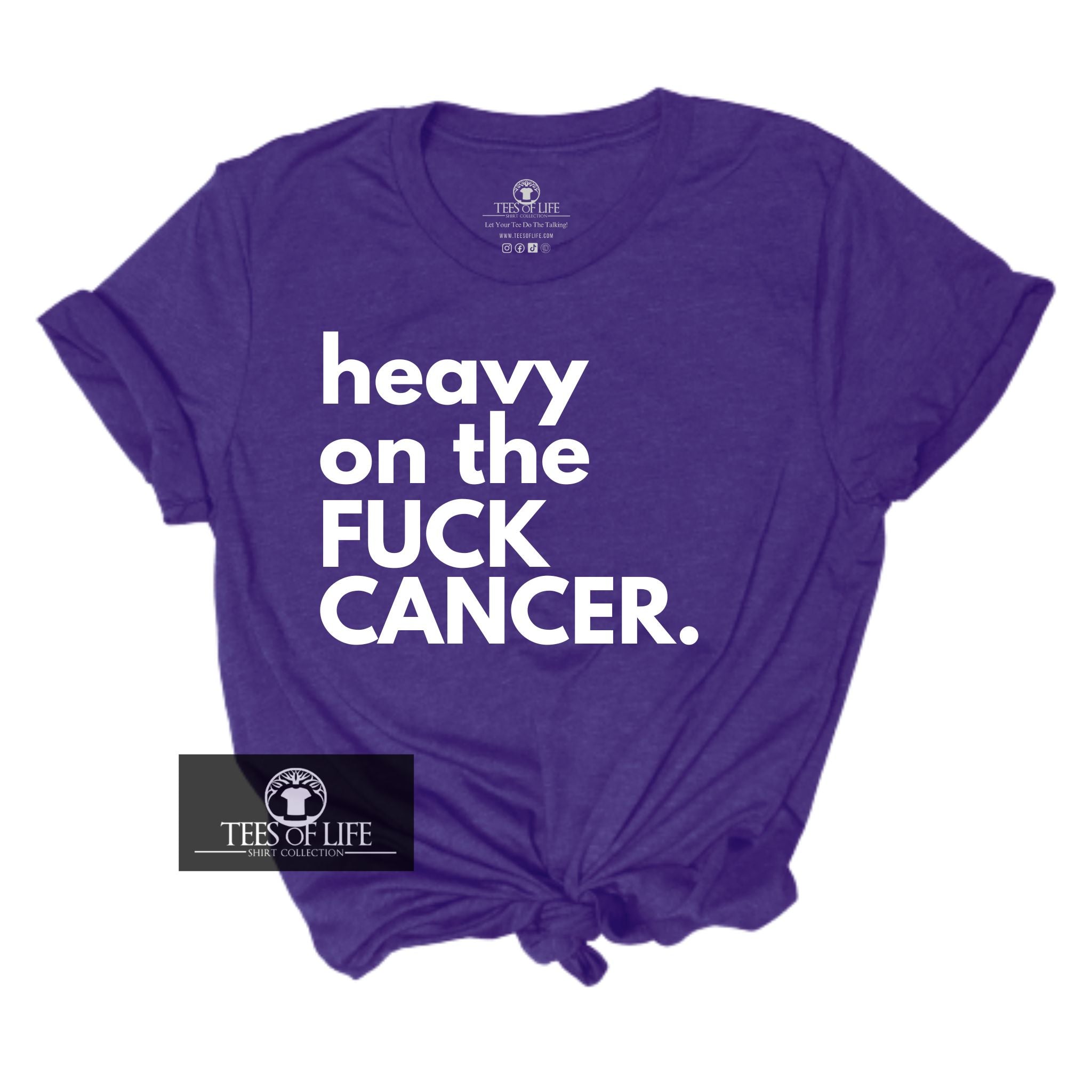 (RTS) Small Heavy On The Fuck Cancer Unisex Tee