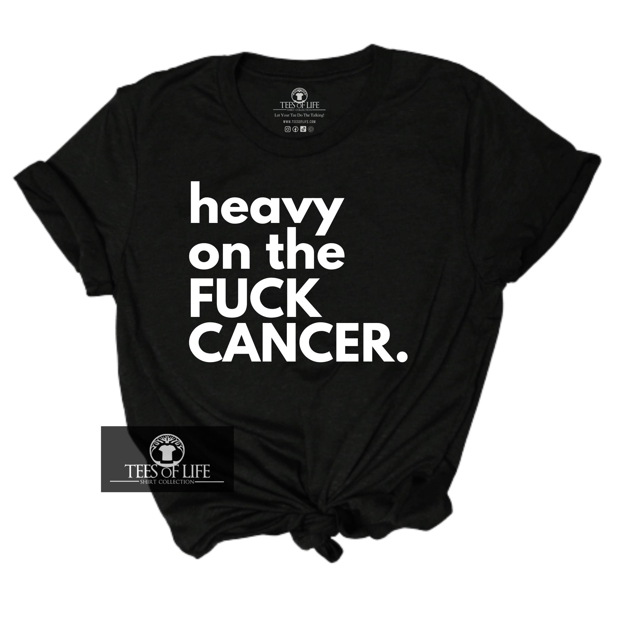(RTS) 2XL Heavy On The Fuck Cancer Unisex Tee
