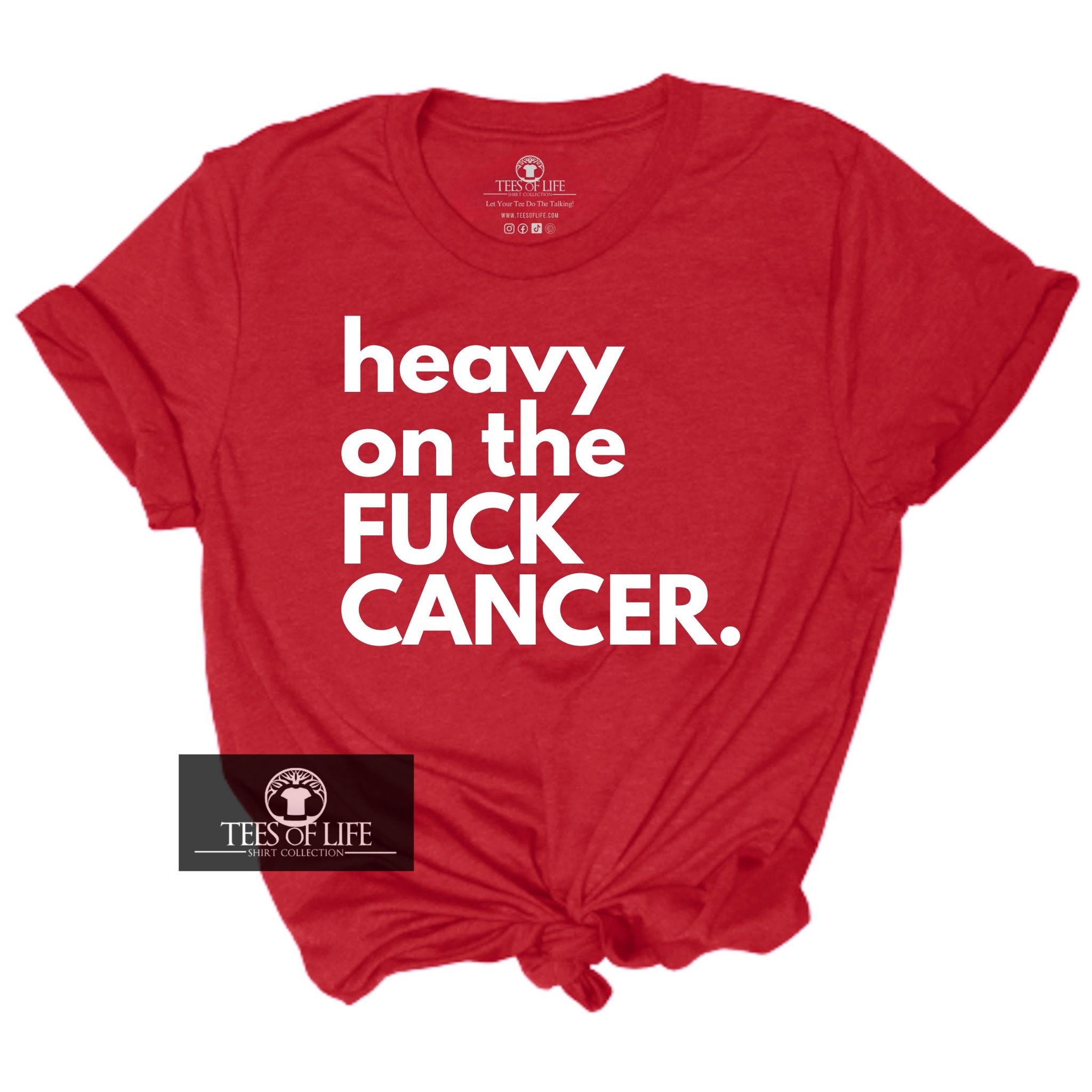 (RTS) Large Heavy On The Fuck Cancer Unisex Tee