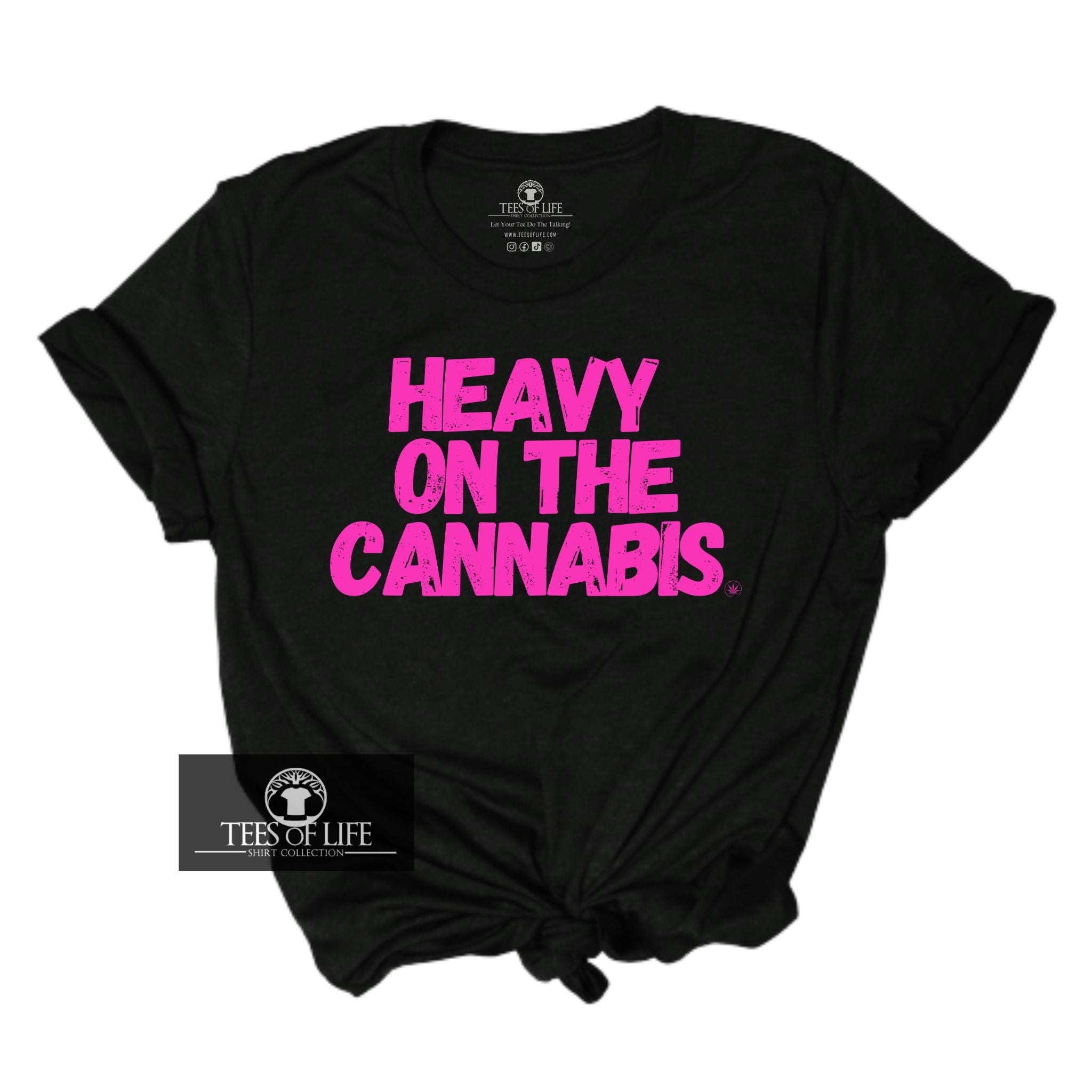 Heavy on the Cannabis Pink Unisex Tee