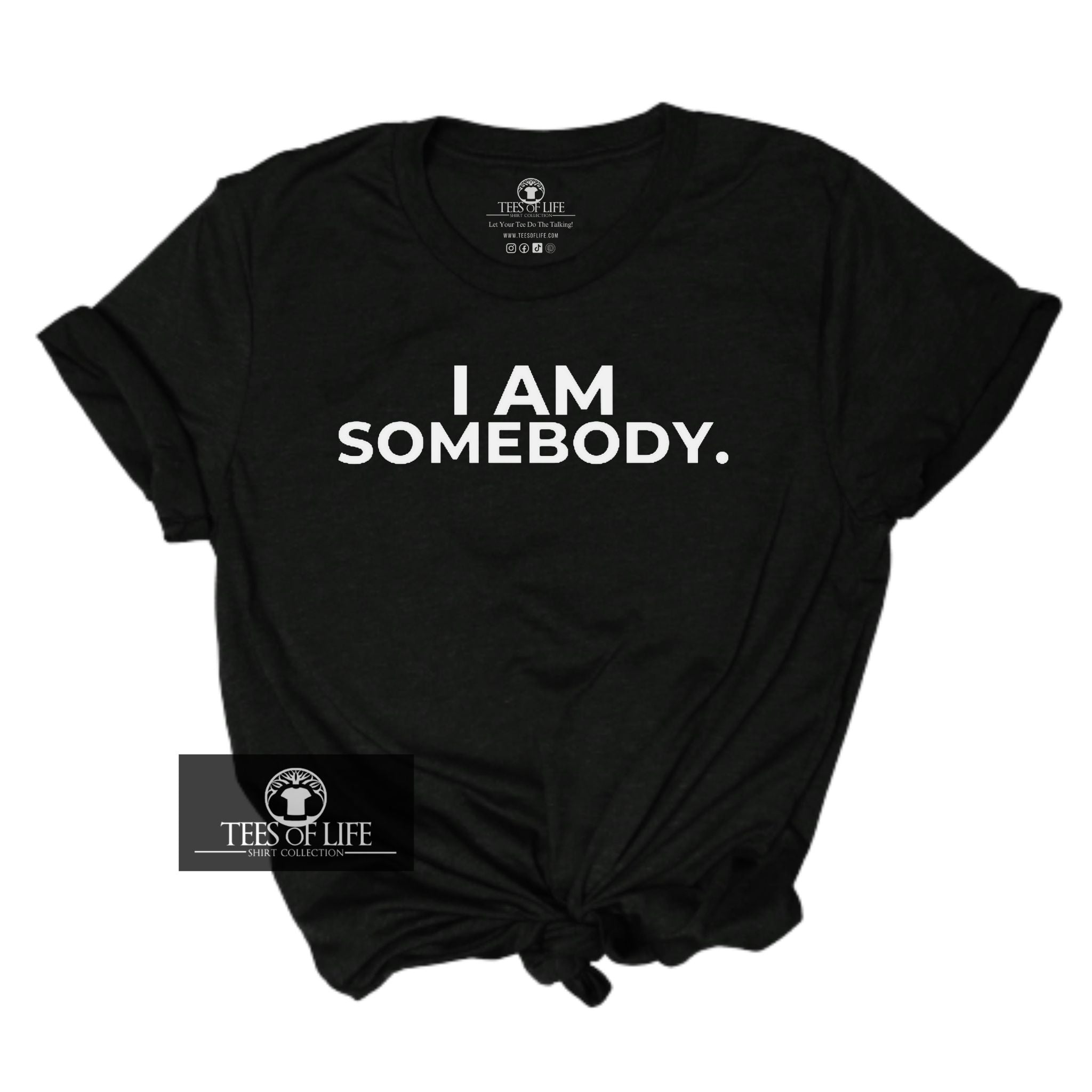 I Am Somebody Unisex Tee (Adult)