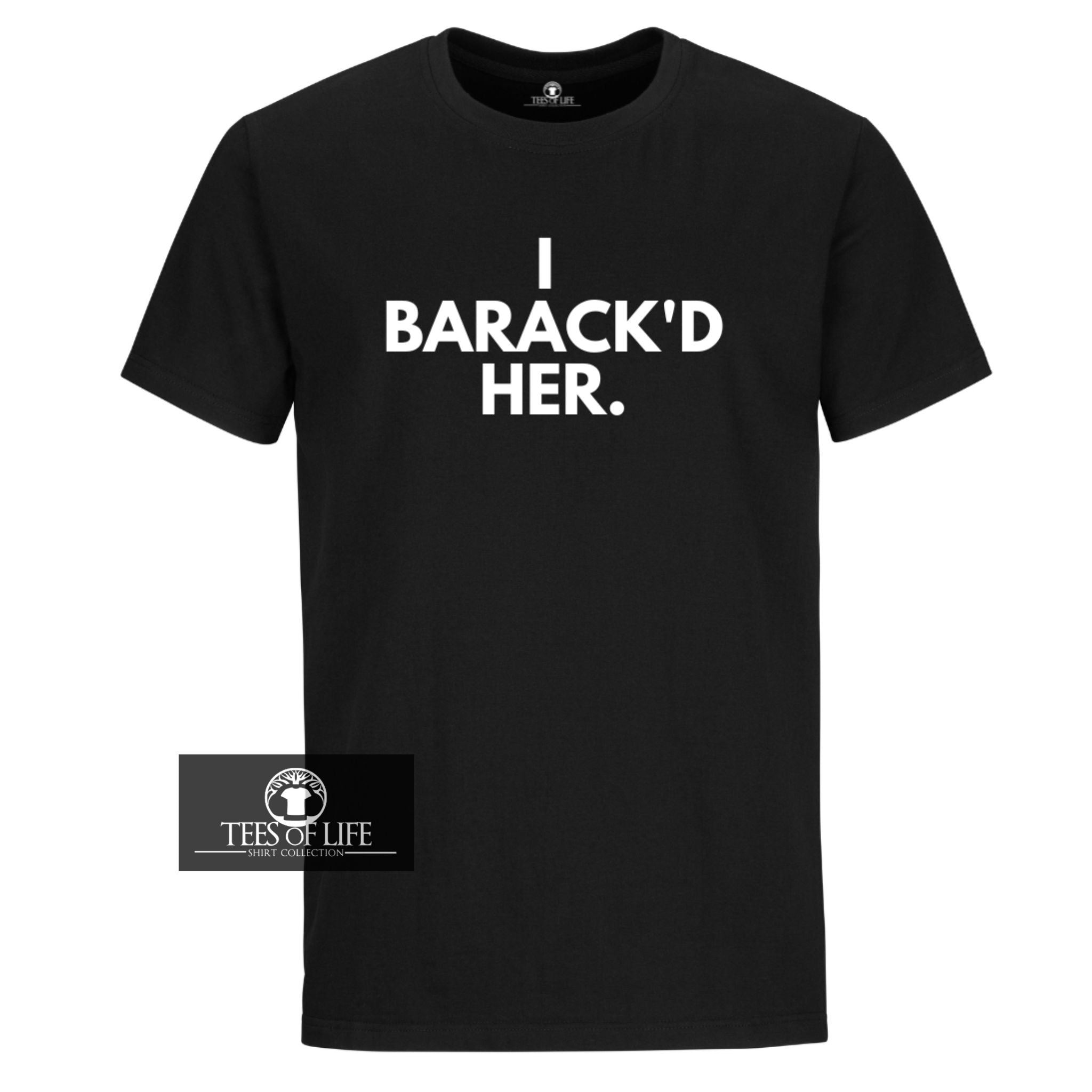 I Barack'd Her Unisex T-Shirt