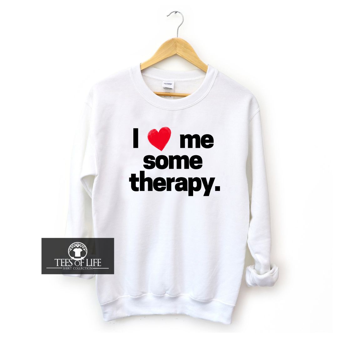 I Love Me Some Therapy Unisex Sweatshirt