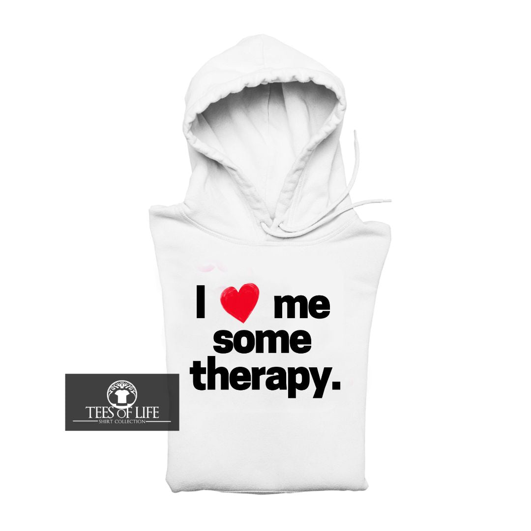 I Love Me Some Therapy Hoodie