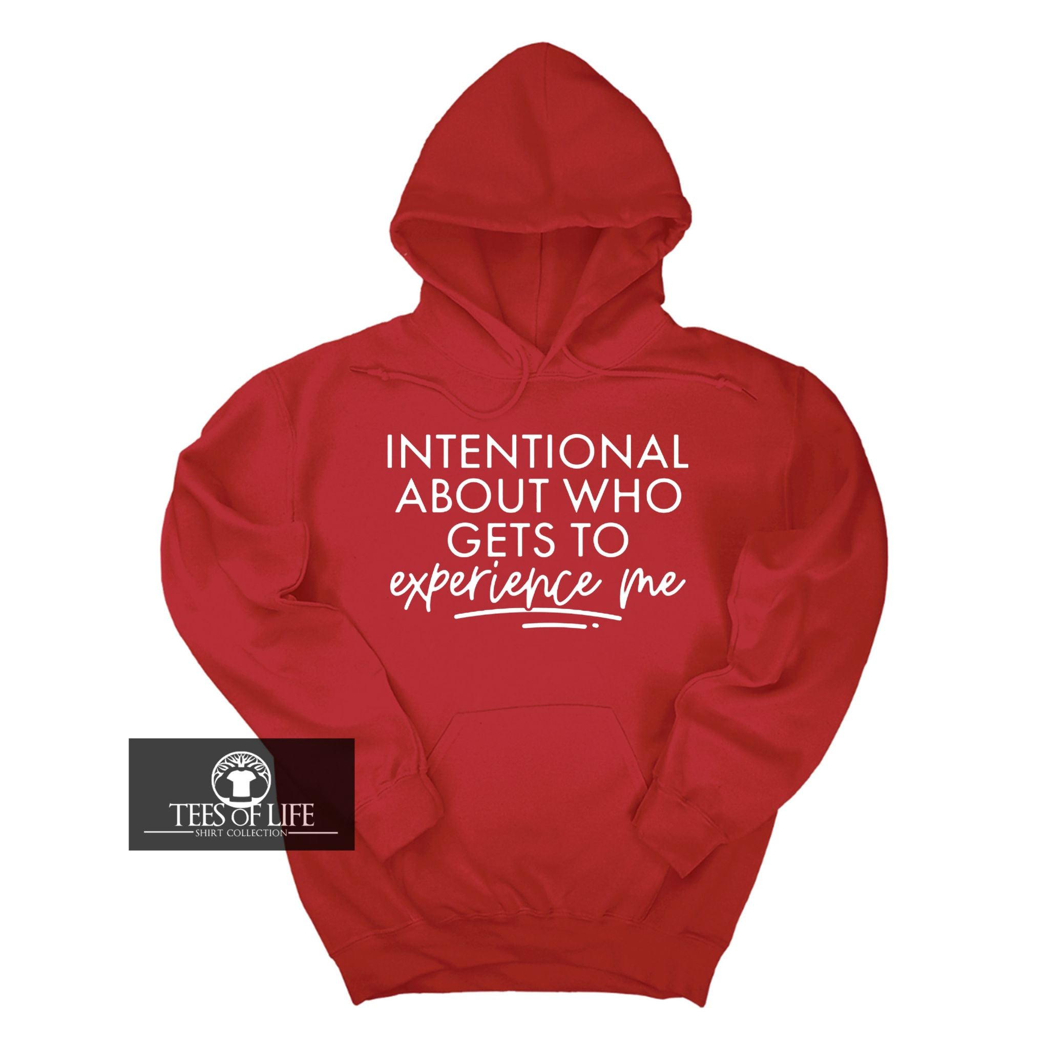 Intentional About Who Gets To Experience Me Unisex Hoodie