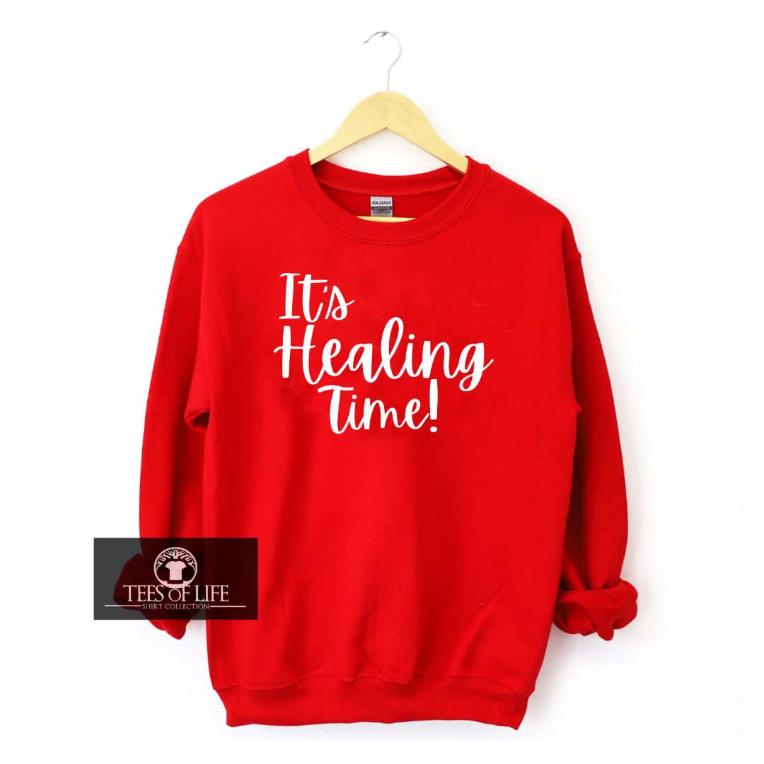 It's Healing Time Unisex Sweatshirt