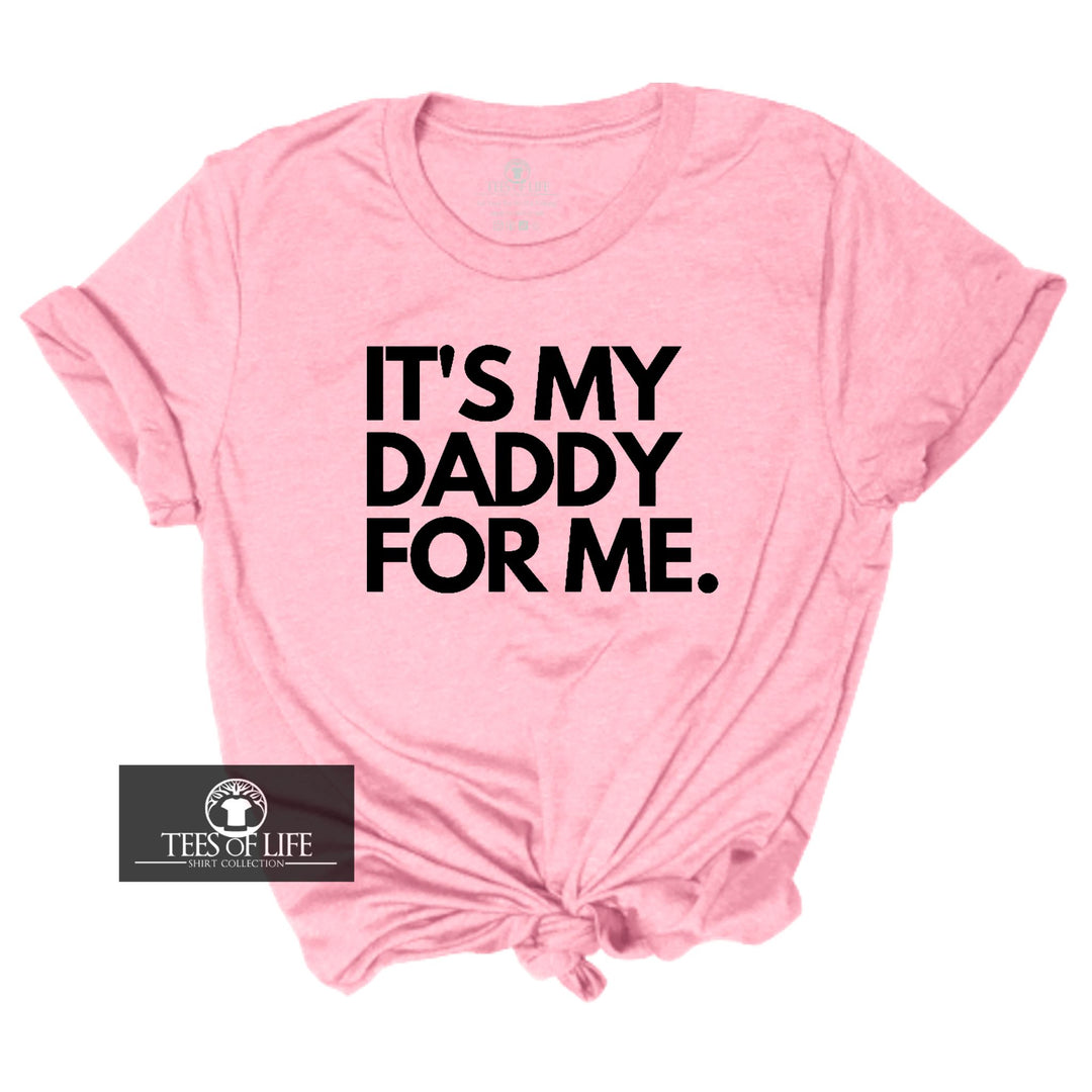 It's My Daddy For Me Unisex Tee (YOUTH)