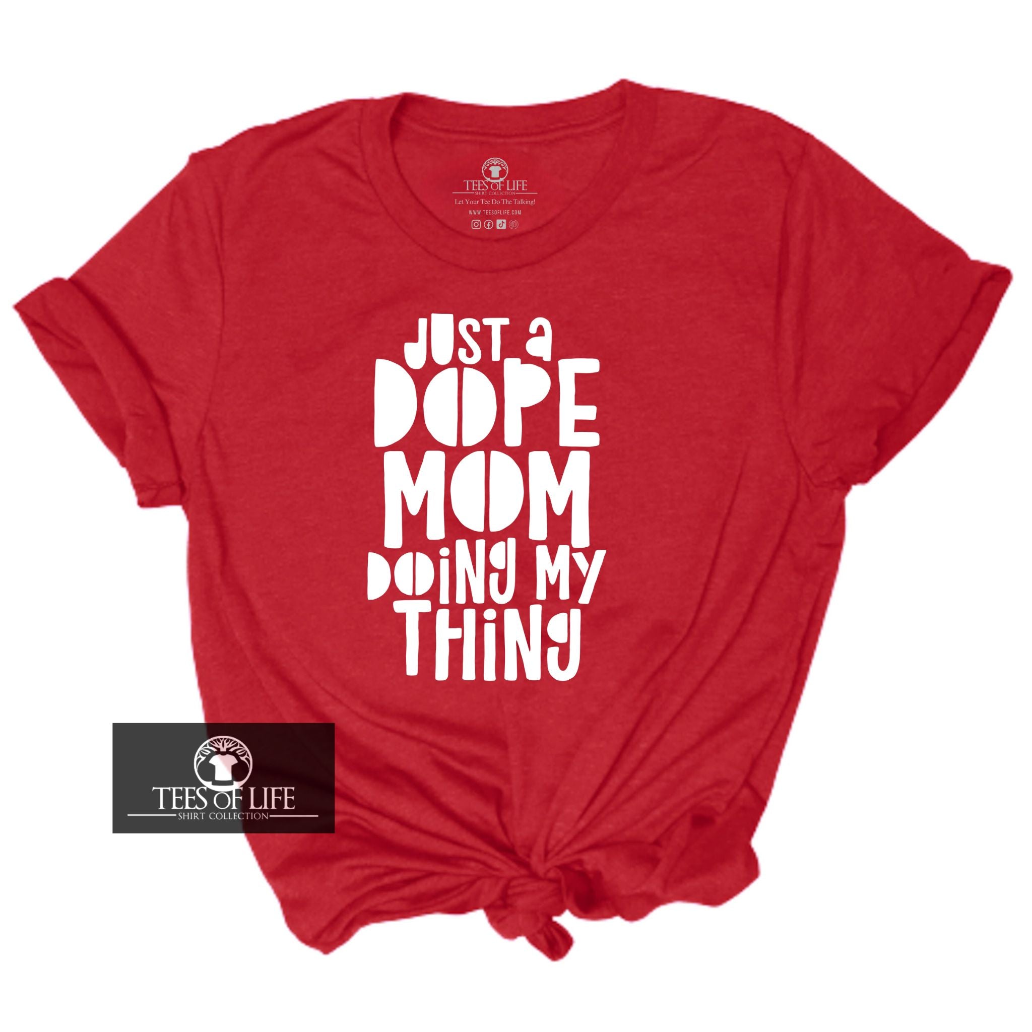 Just A Dope Mom Doing My Thing Unisex Tee