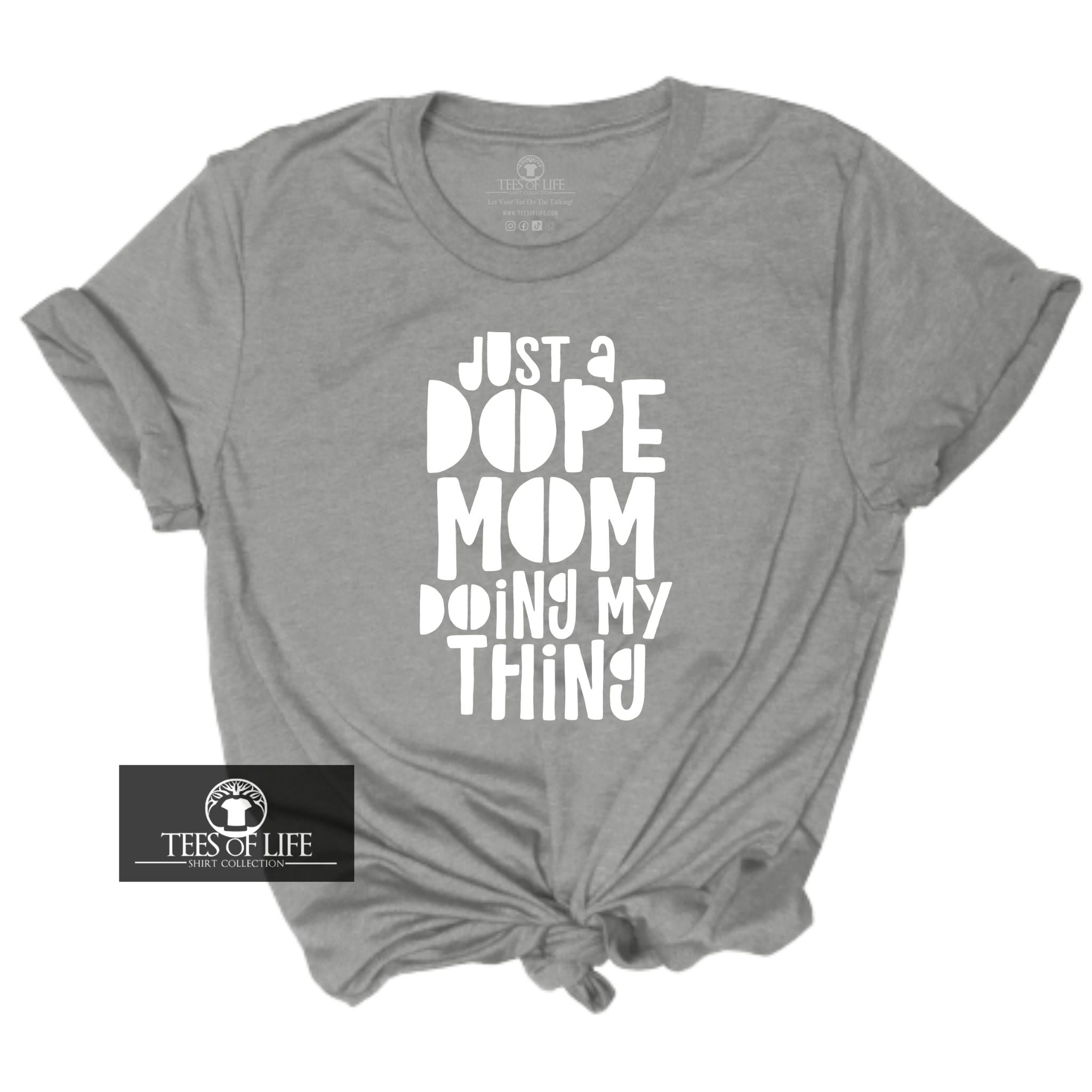 Just A Dope Mom Doing My Thing Unisex Tee