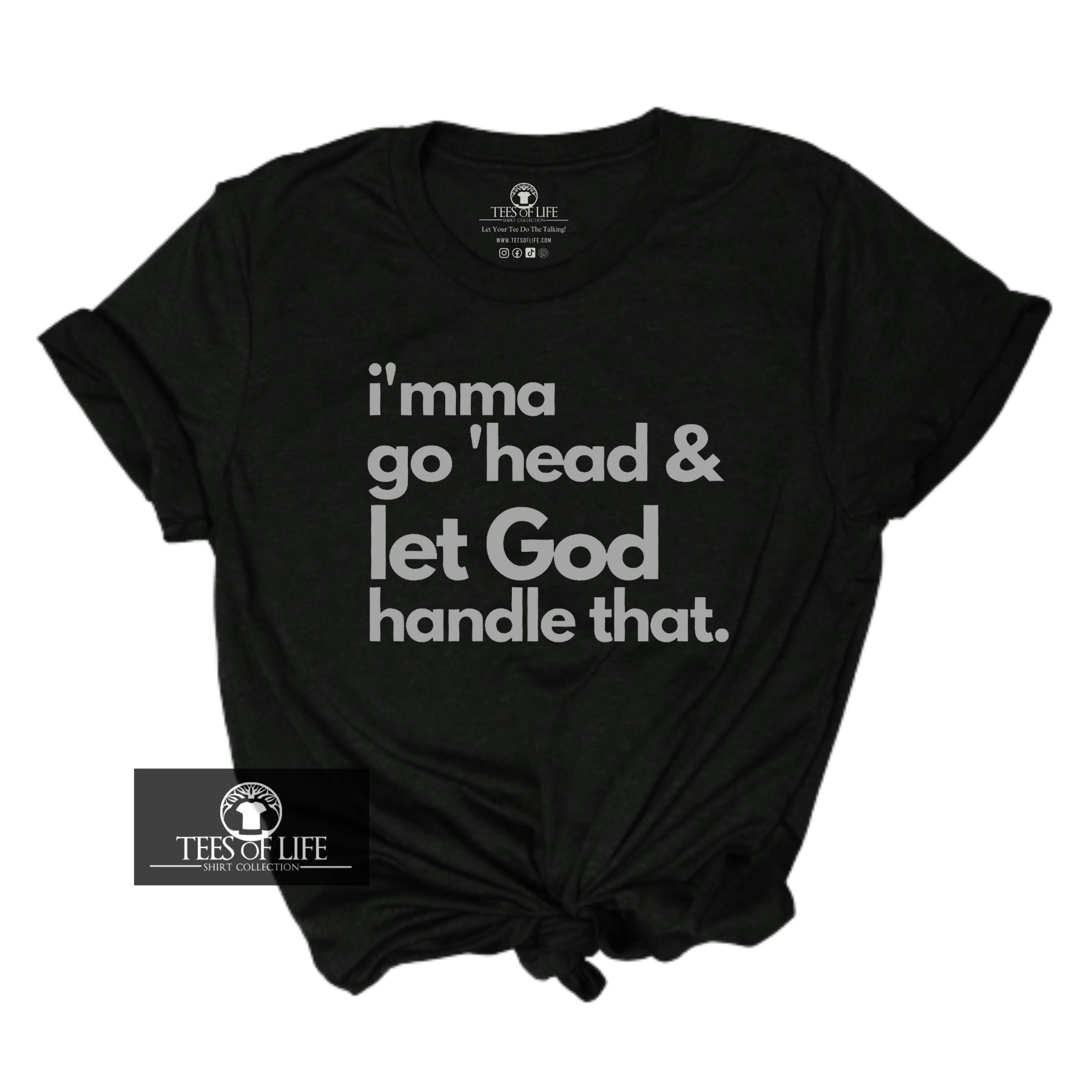 Let God Handle That Metallic Silver Letters Unisex Tee