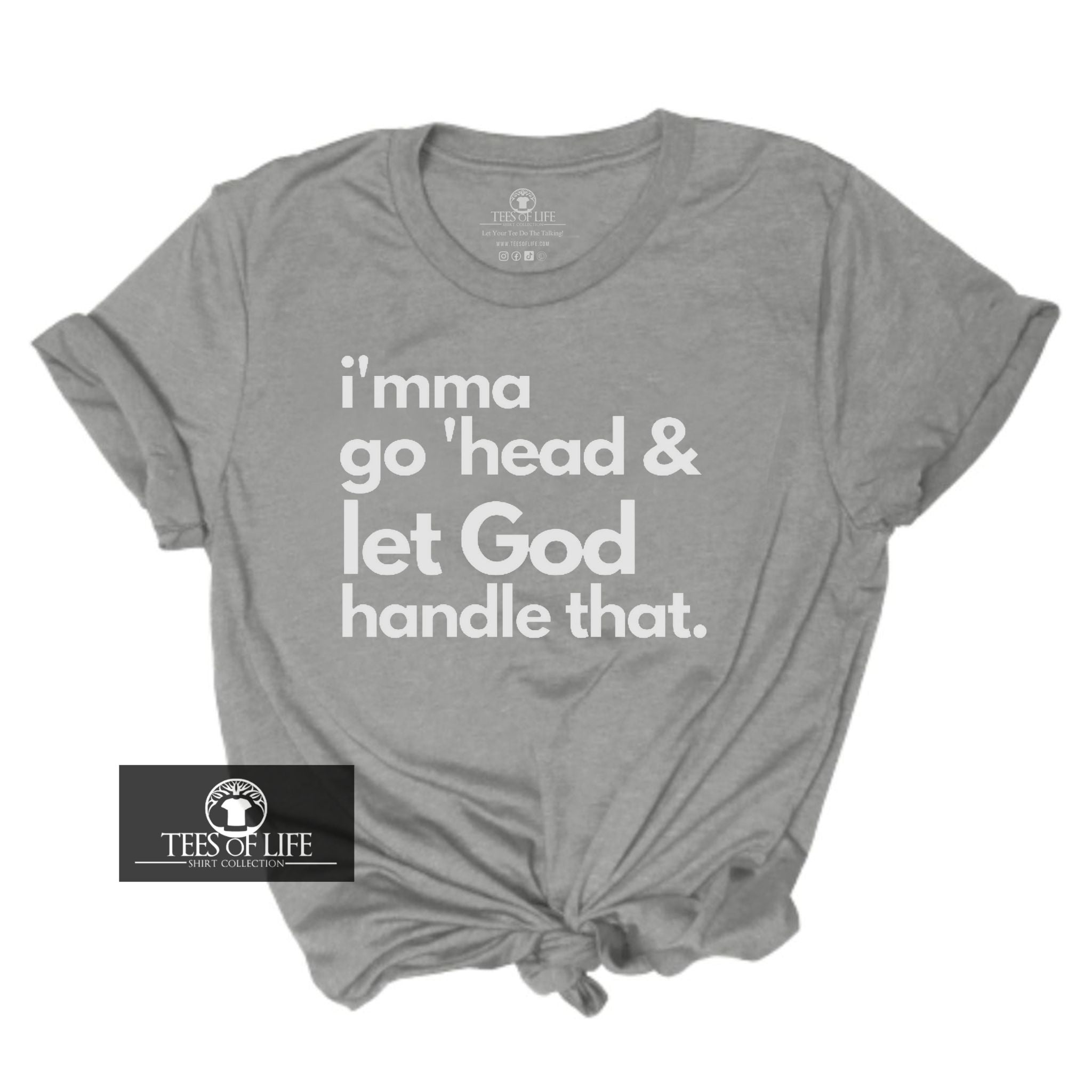 Let God Handle That White Text Unisex Tee