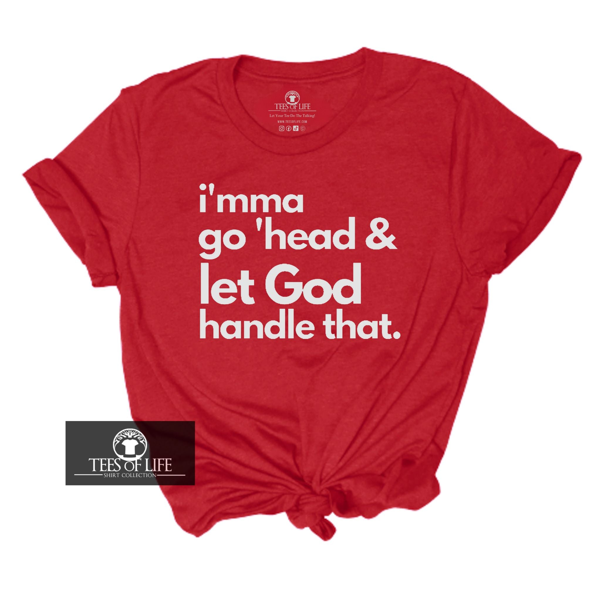 Let God Handle That White Text Unisex Tee