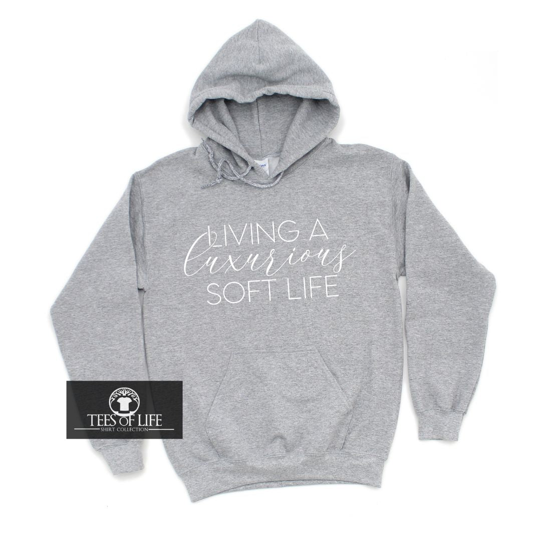 Living A Luxurious Soft Life Unisex Hoodie