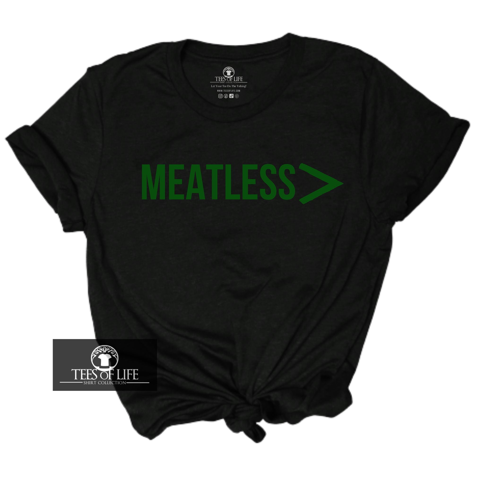 Meatless Is Greater Than Everything Unisex Tee