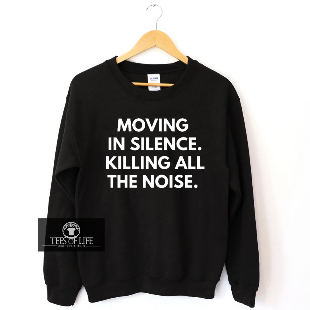 Moving In Silence Sweatshirt