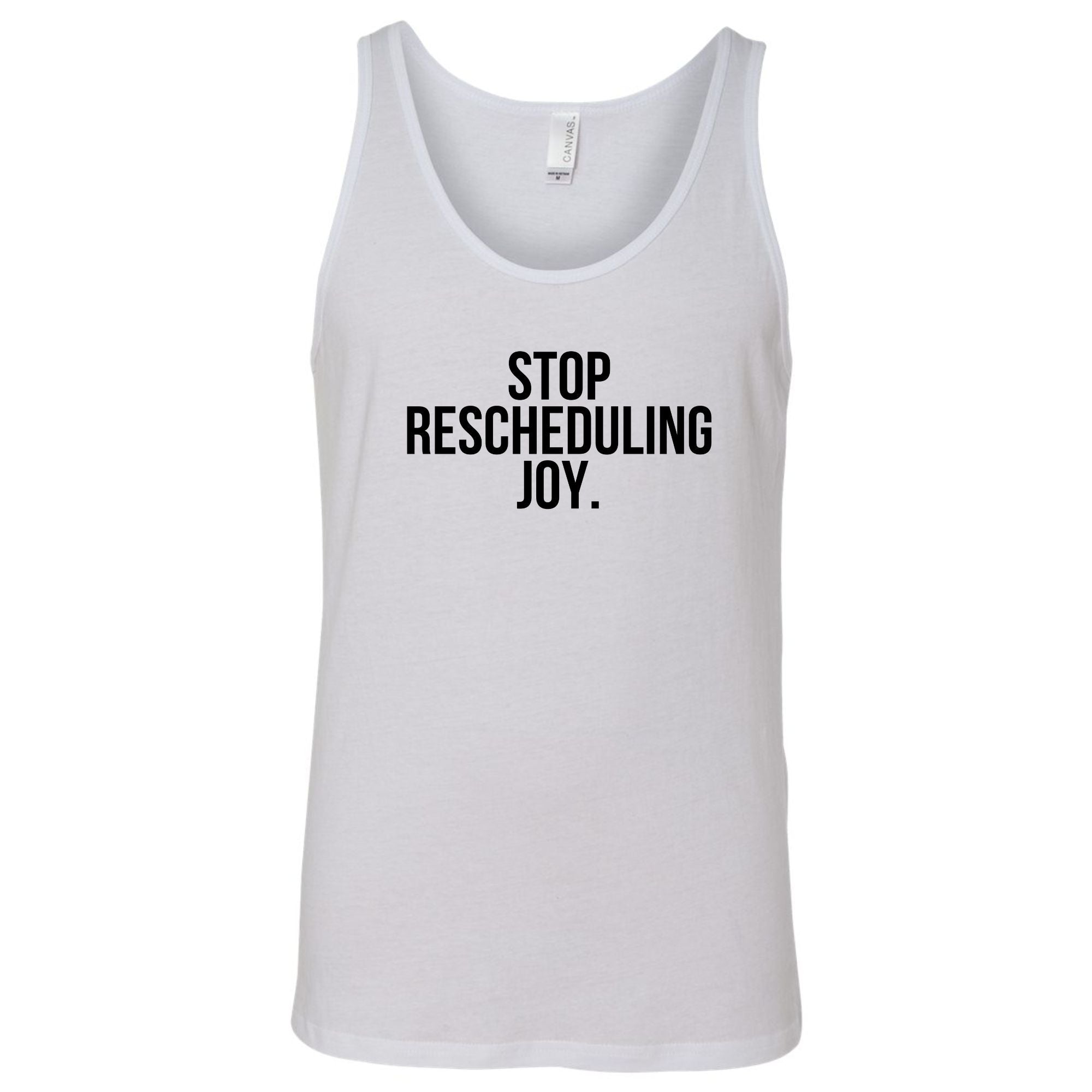 Stop Rescheduling Joy Tank Top