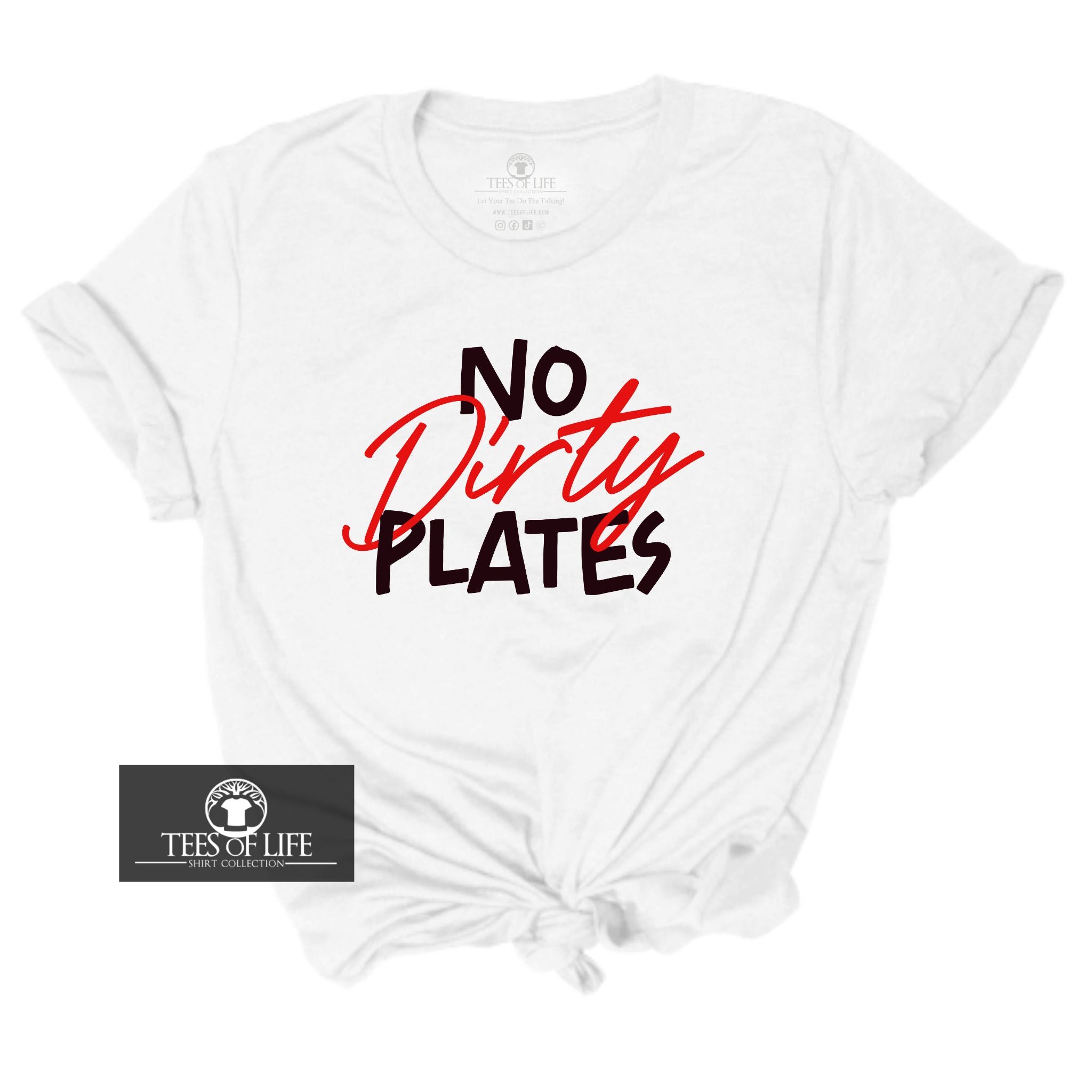 No Dirty Plates ™ Unisex Tee
