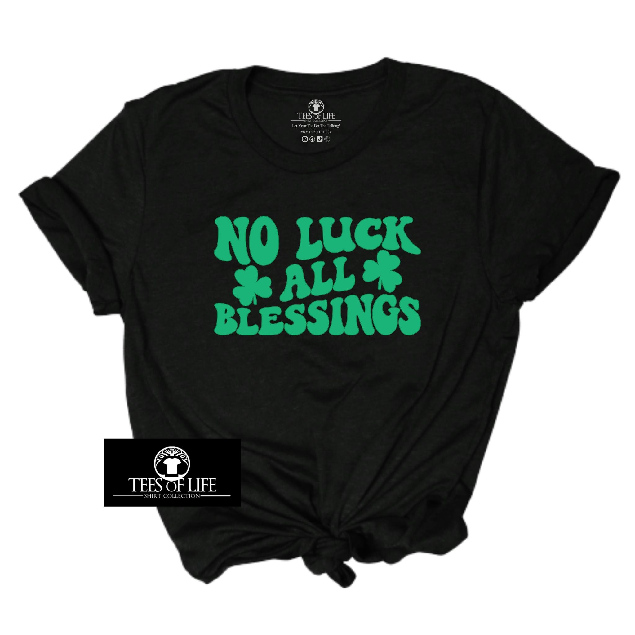 No Luck All Blessings Unisex Tee