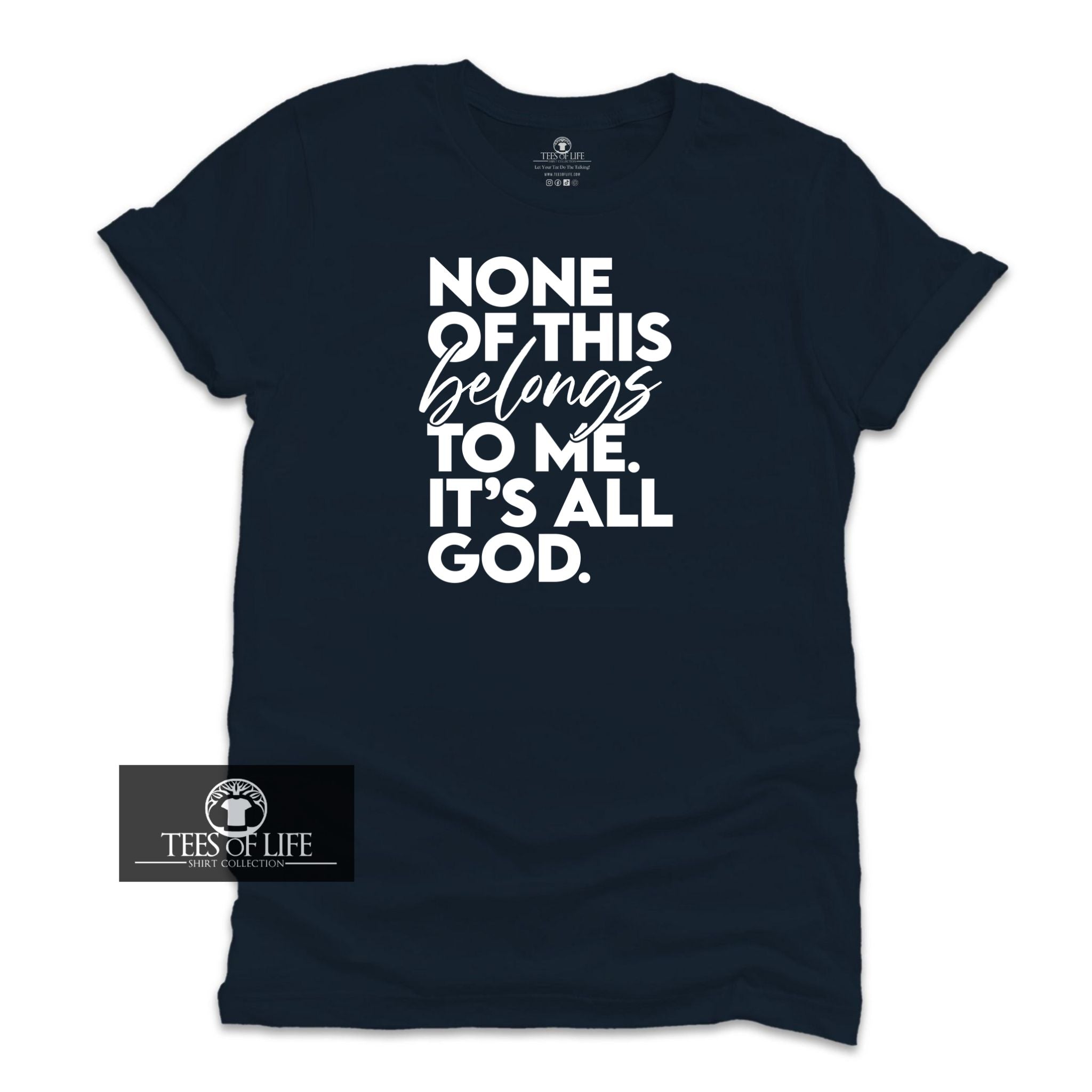 None Of This Belongs To Me It's All God Unisex Tee (YOUTH)