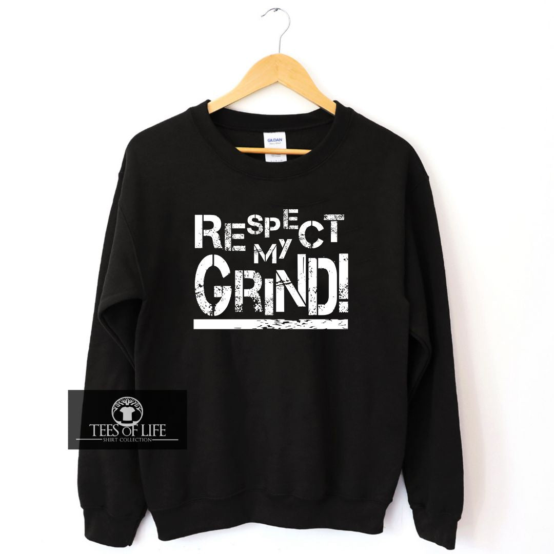 Respect My Grind Unisex Sweatshirt