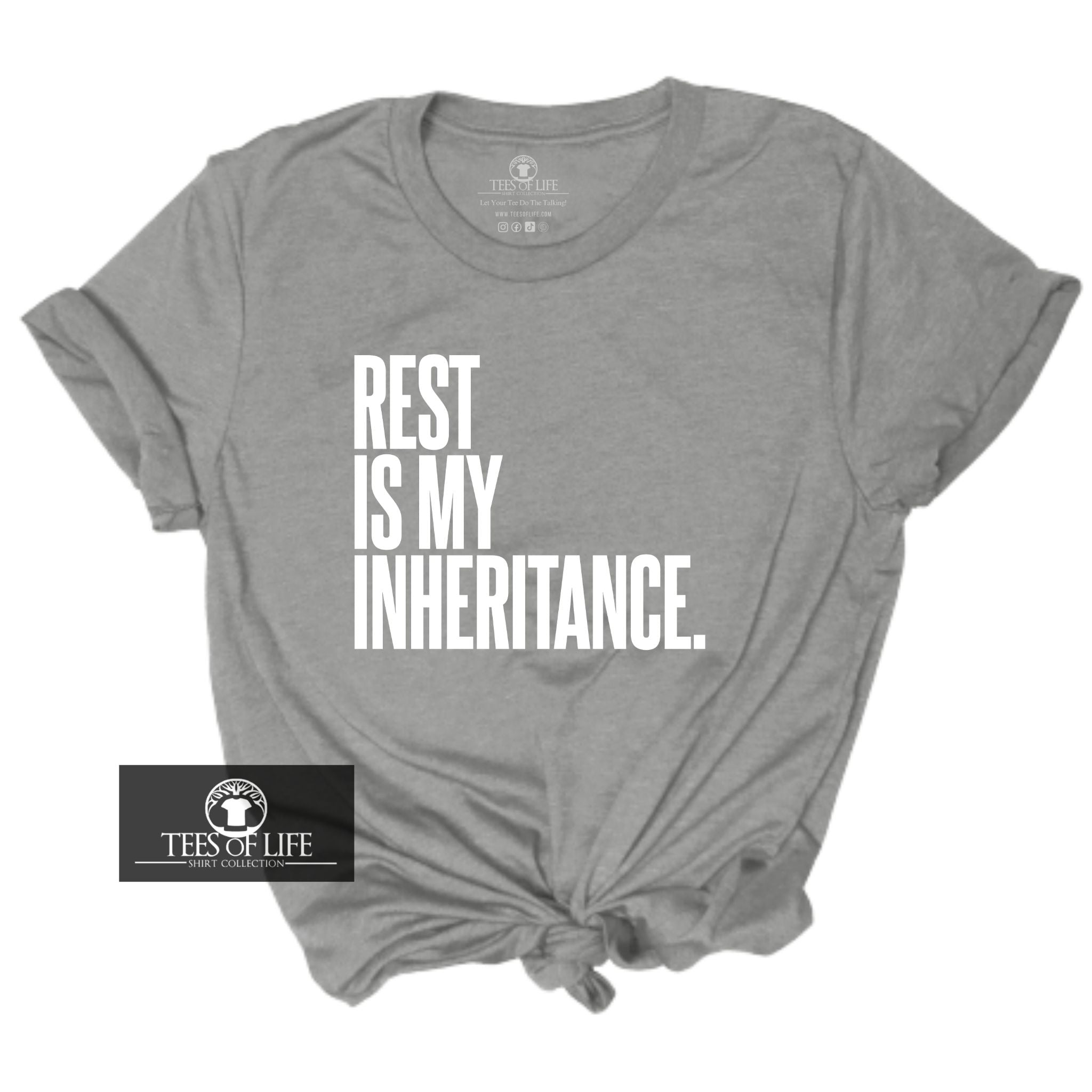 Rest Is My Inheritance Unisex Tee