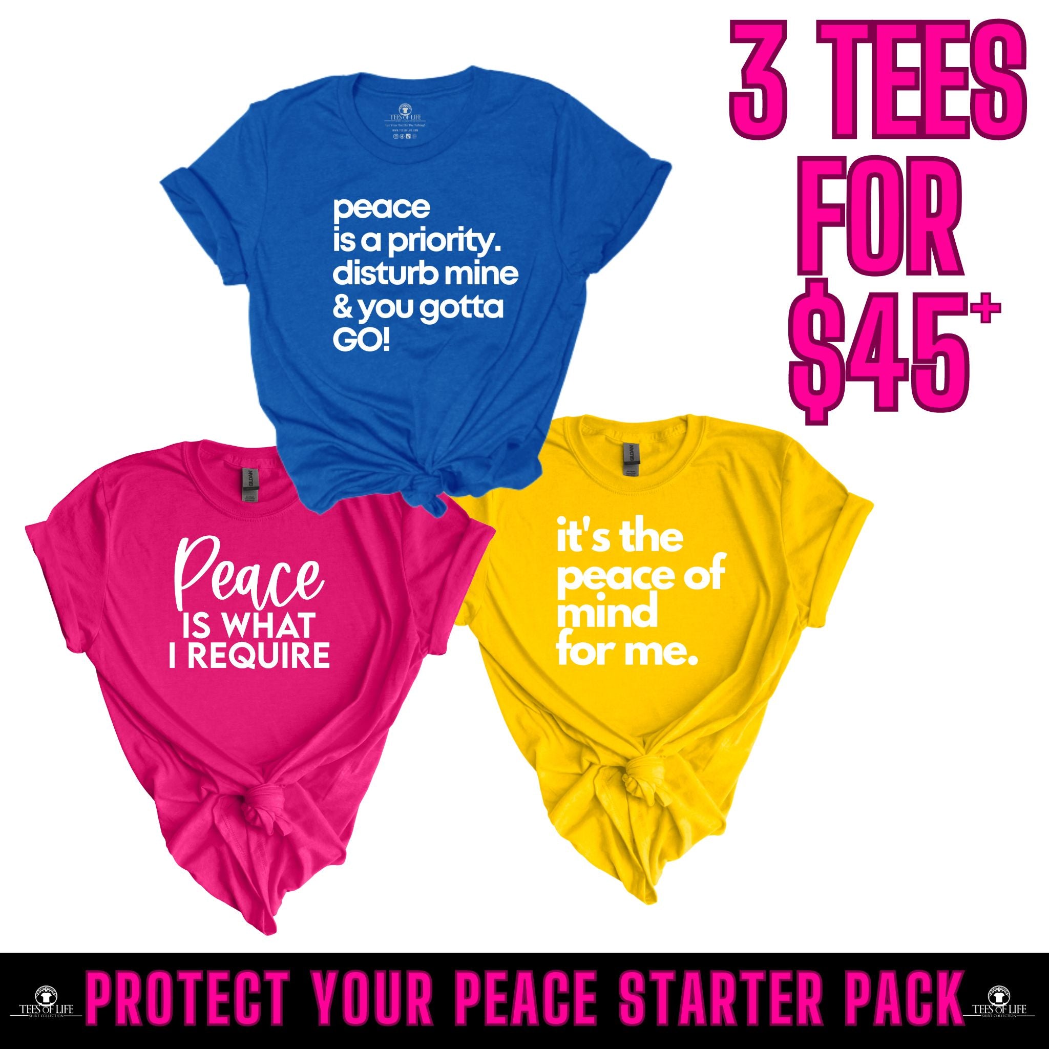 Protect Your Peace Starter Pack (Peace Is A Priority, It's The Peace Of Mind For Me, Peace Is What I Require) Unisex Tees