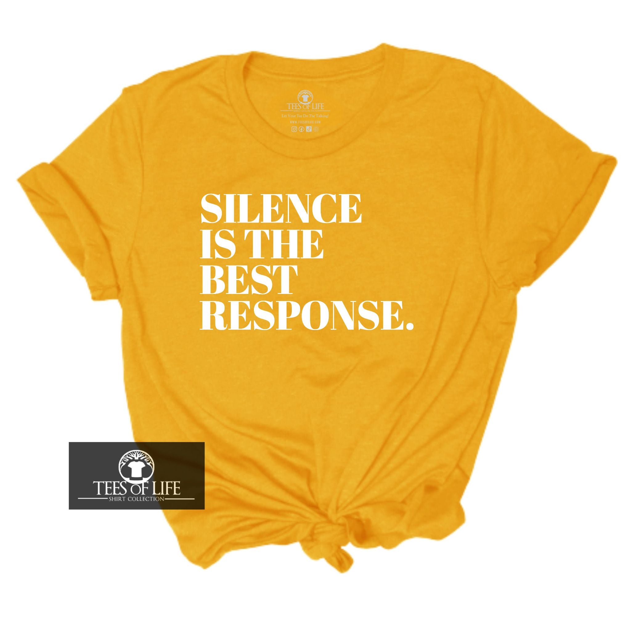 Silence Is The Best Response Unisex Tee