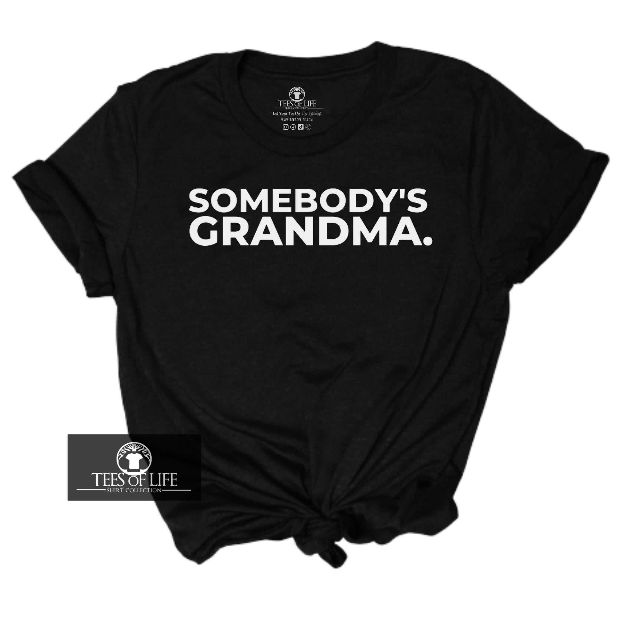Somebody's Grandma Tee