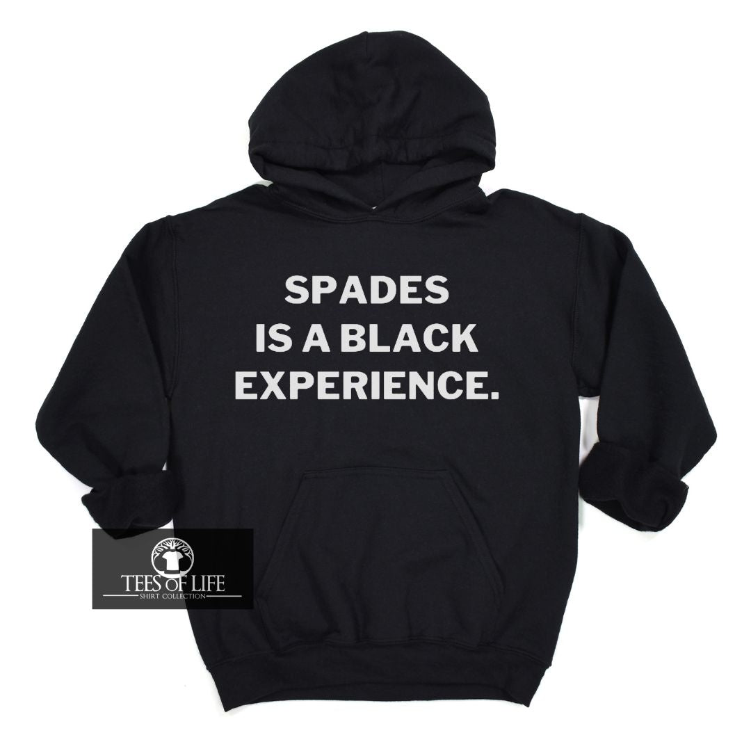 Spades Is A Black Experience Unisex Hoodie